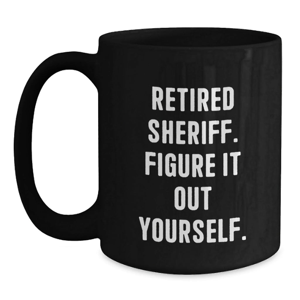 Sheriff Gifts from Men - Funny Sheriff Black Coffee Mug for Christmas Unique Gifts