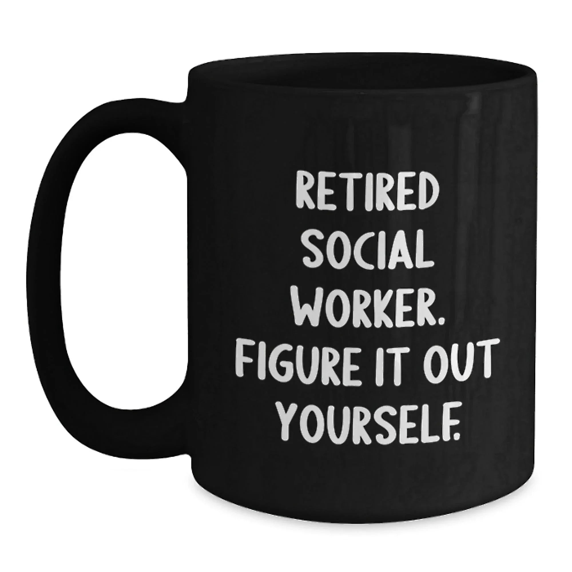 Funny Christmas Unique Gifts for Social Workers - Black Coffee Mug 'Figure It Out Yourself' - Unique Holiday Presents from Friends