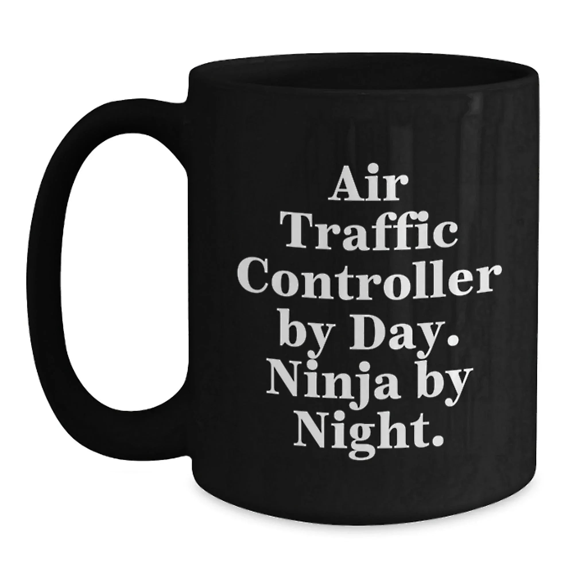 Funny Air Traffic Controller Black Coffee Mugs for Men, Gifts from Friends to Air Traffic Controller, 'Air Traffic Controller By Day. Ninja By Night.'