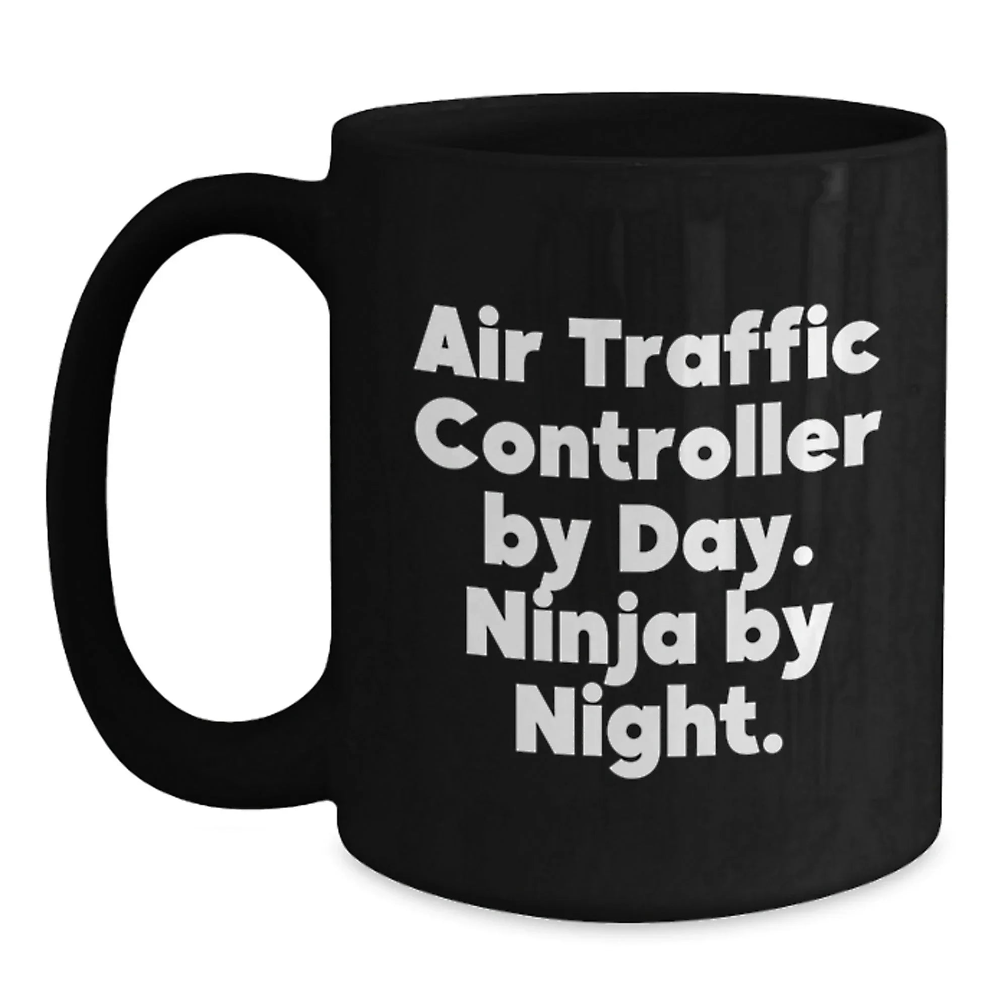 Air Traffic Controller Unique Gifts for Men Funny Black Coffee Mug by Day Ninja by Night