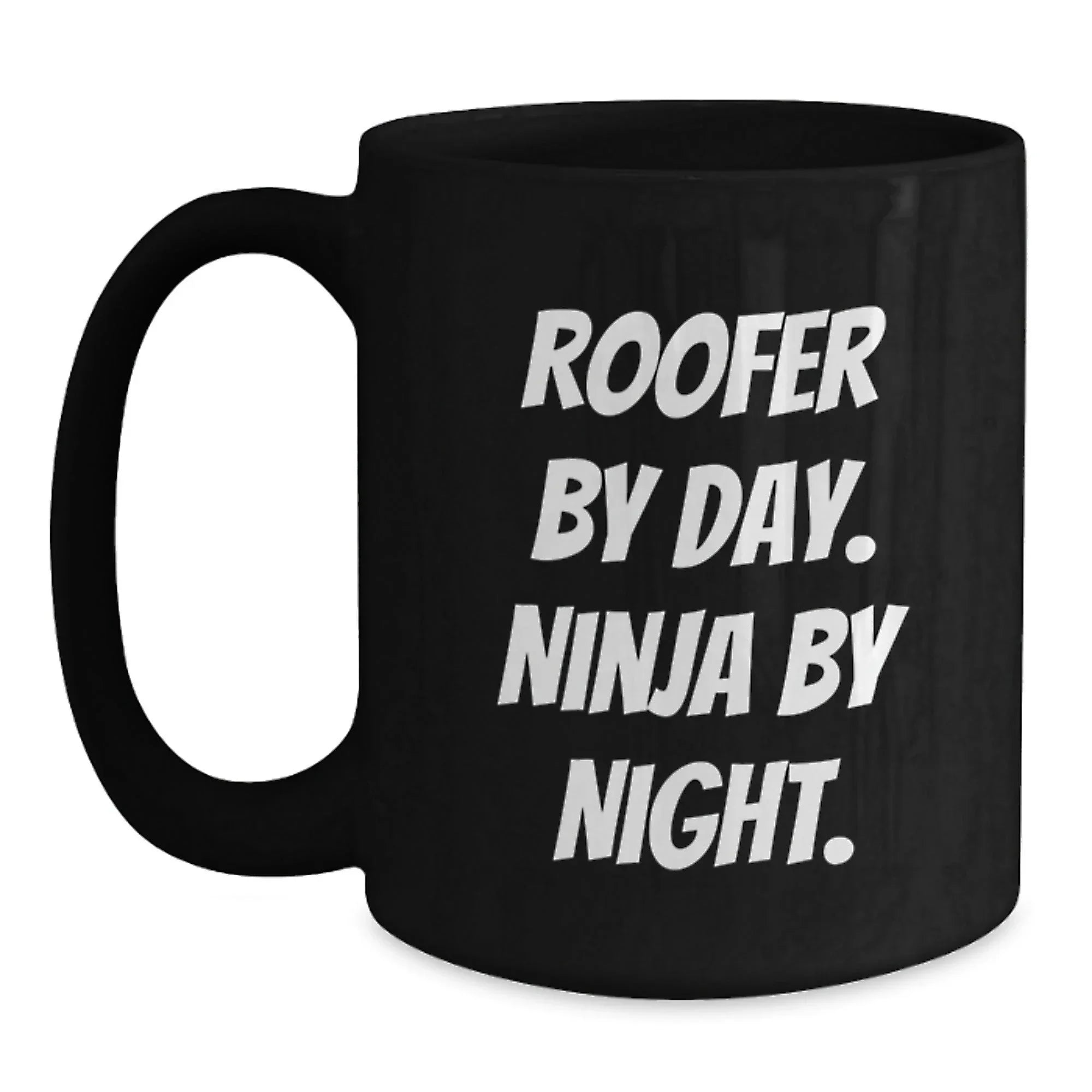 Roofer Humor Gifts from Friends for Roofer By Day Ninja By Night Black Coffee Mug, Funny Graduation Unique Gifts
