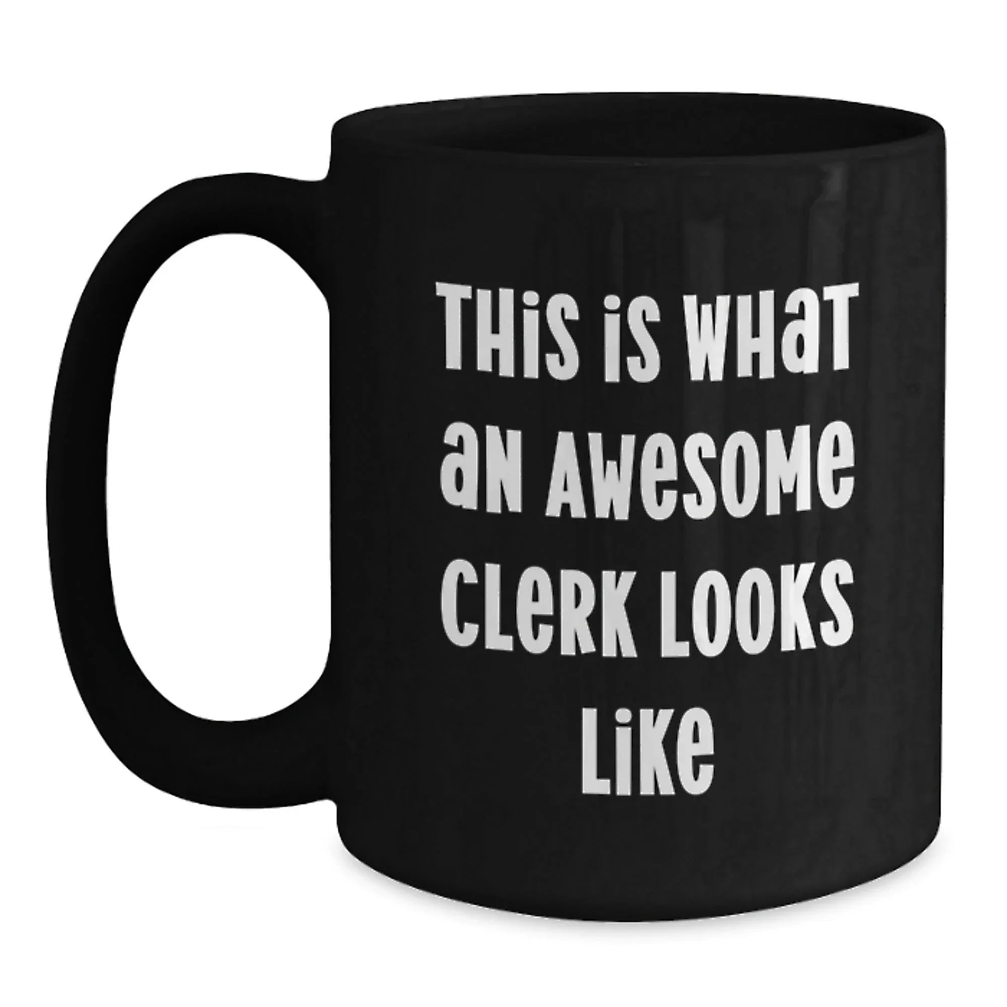Funny Clerk Gifts, Black Coffee Mug, This Is What An Awesome Clerk Looks Like, Perfect for Clerk Coworkers, Christmas Unique Gifts from Friends, Gifts for Men Clerk