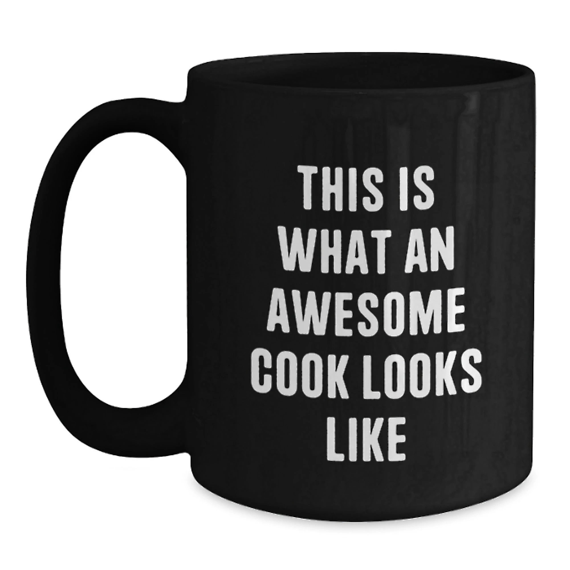 Funny Quotes for Cooks, Black Coffee Mug Gifts from Men, Women, Friends, or Family to Cooks, Inspirational Cook Christmas Unique Gifts