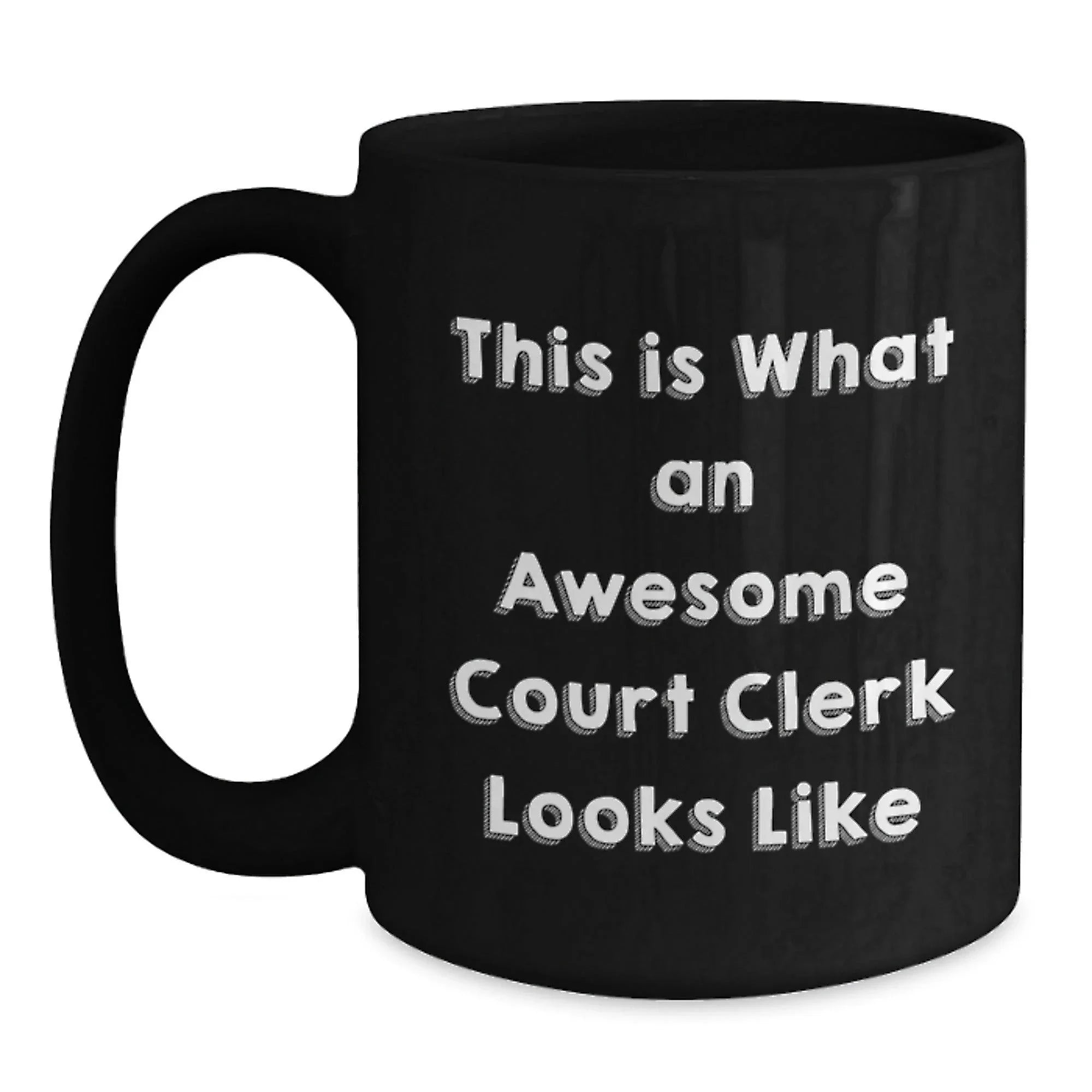 Funny Court Clerk Gifts from Friends, Unique Black Coffee Mugs for Court Clerks, This 'Is What An Awesome Court Clerk Looks Like' Christmas Unique Gifts