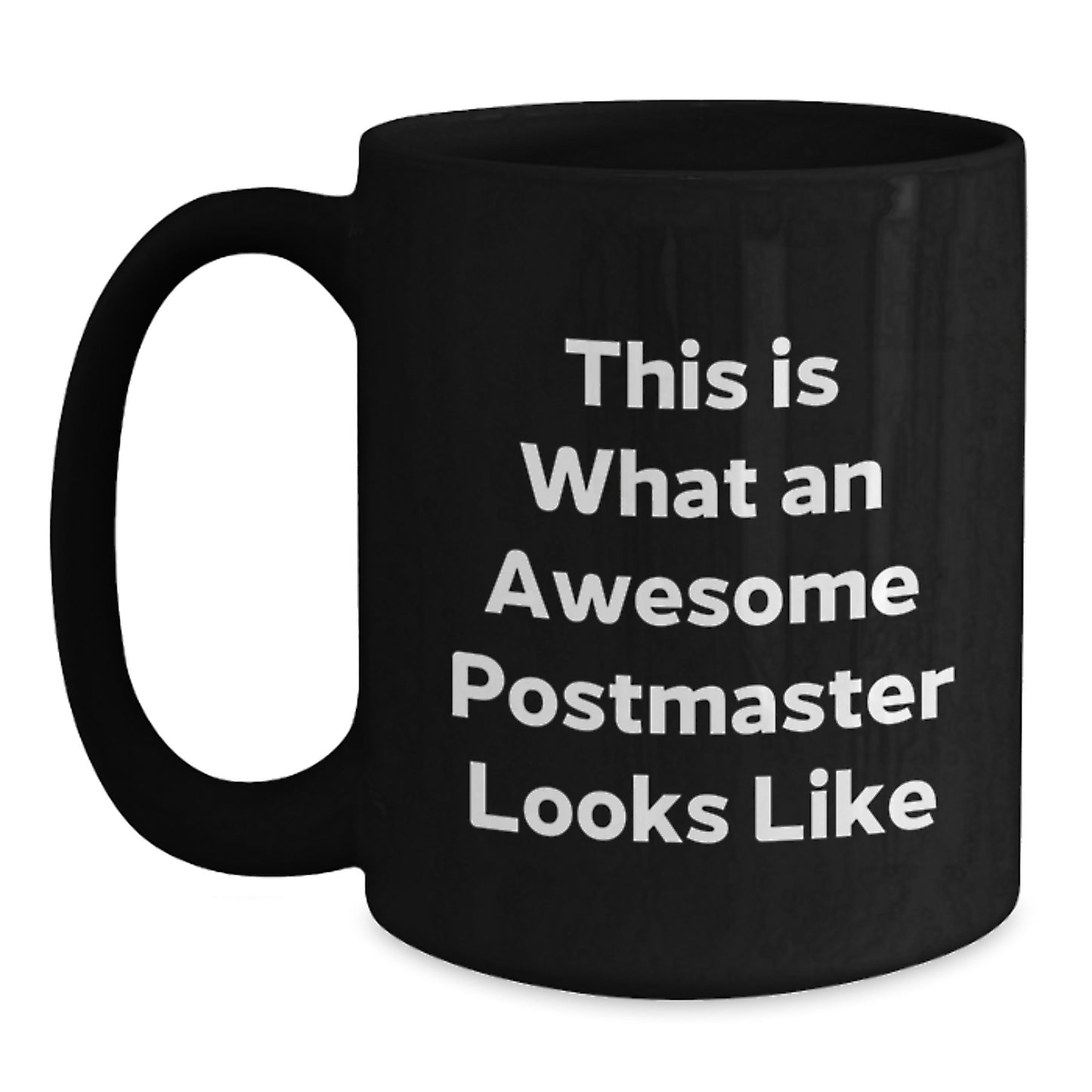 Inspirational Postmaster Gifts, Funny Black Coffee Mug for Graduation, 'This Is What An Awesome Postmaster Looks Like' Quote, Gifts from Friends, Gifts for Postmaster - Main