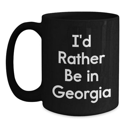 Georgia Inspiration Funny Gifts from Friends and Family for Graduation Celebrations, 'I'd Rather Be In Georgia' Quote on Black Coffee Mug, 11oz or 15oz, Microwave and Dishwasher Safe - Main