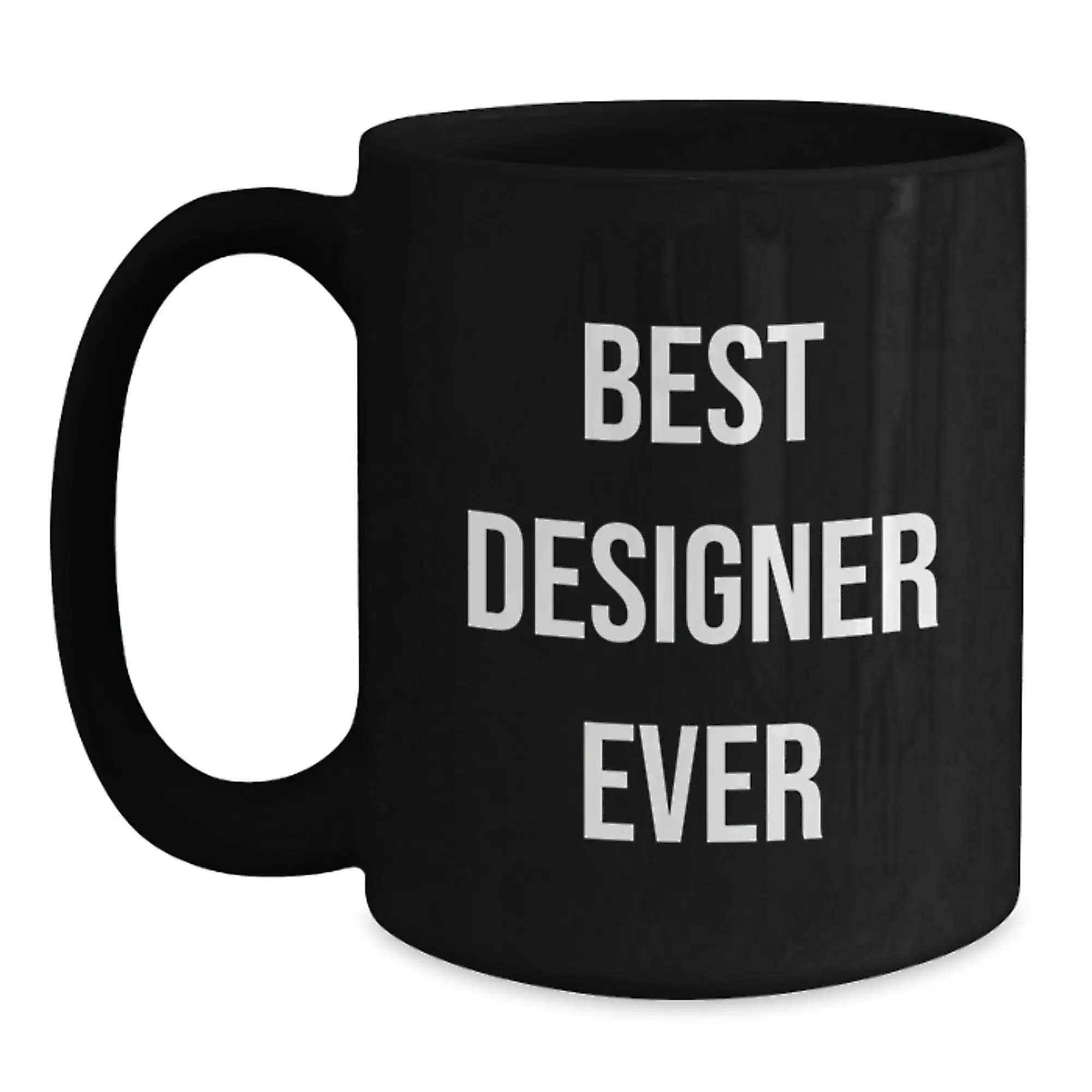 Funny Designer Gifts for Birthday - Black Coffee Mug - Best Designer Ever - Main