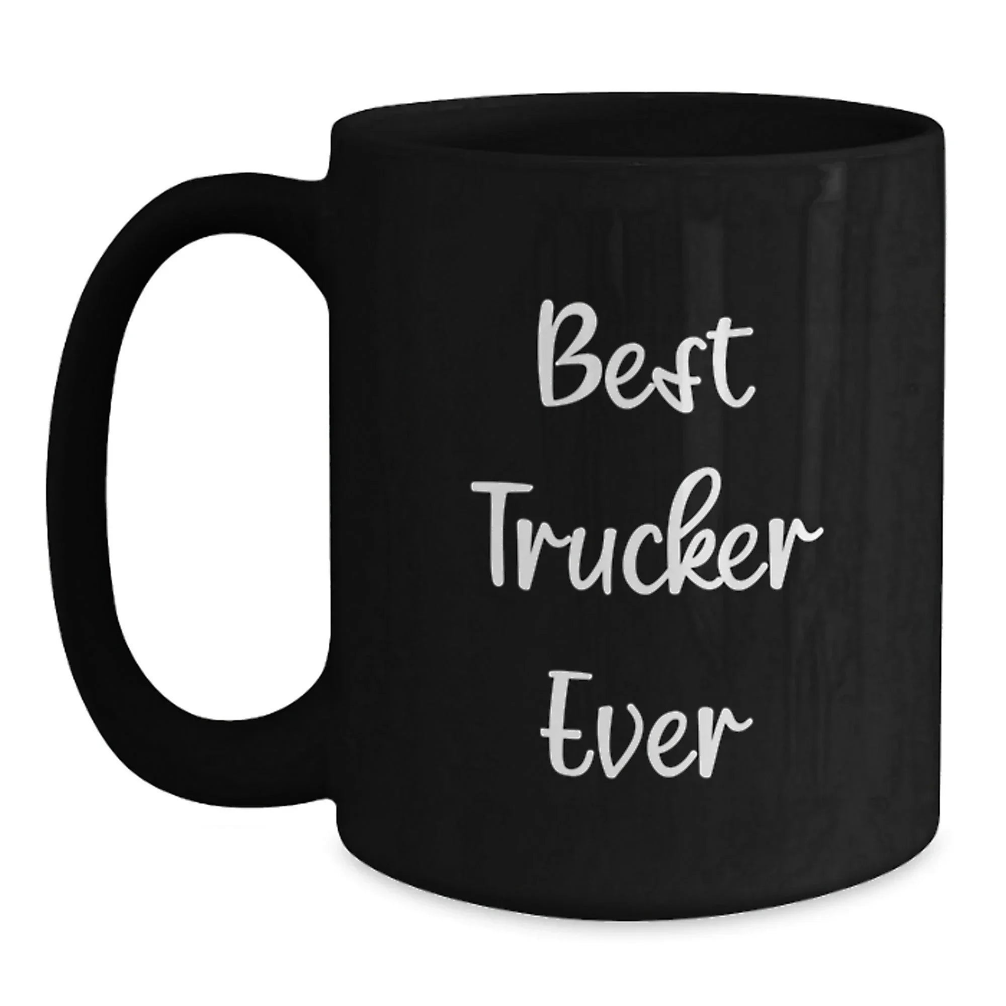 Funny Trucker Gifts from Friends to Men - Best Trucker Ever Black Coffee Mug Christmas Unique Presents