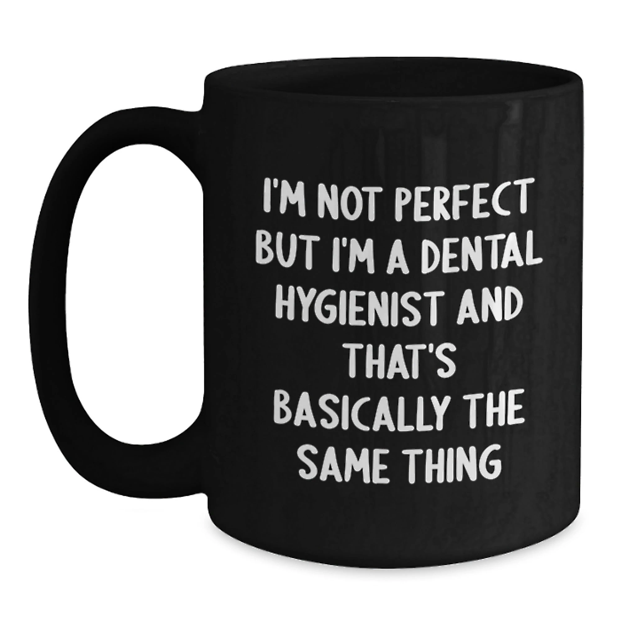 Dental Hygienist Gifts from Friends, Funny Quote Mug for Dental Hygienist, Perfect Holiday Gifts for Coworkers