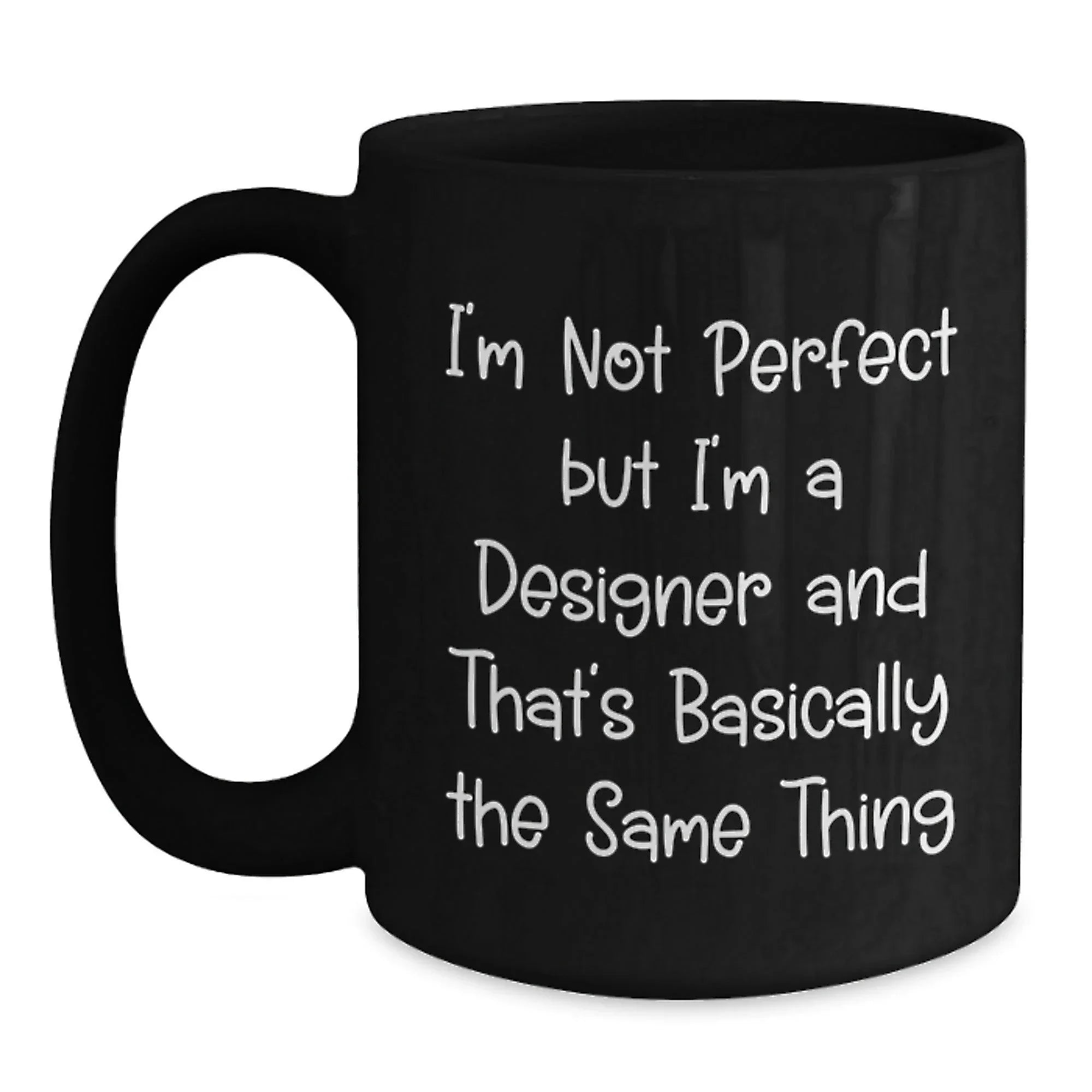 Funny Designer Gifts for Friends, Unique Black Coffee Mugs with Inspirational Quote, Christmas Memorable Presents for Men, Women, or Coworkers from a Designer