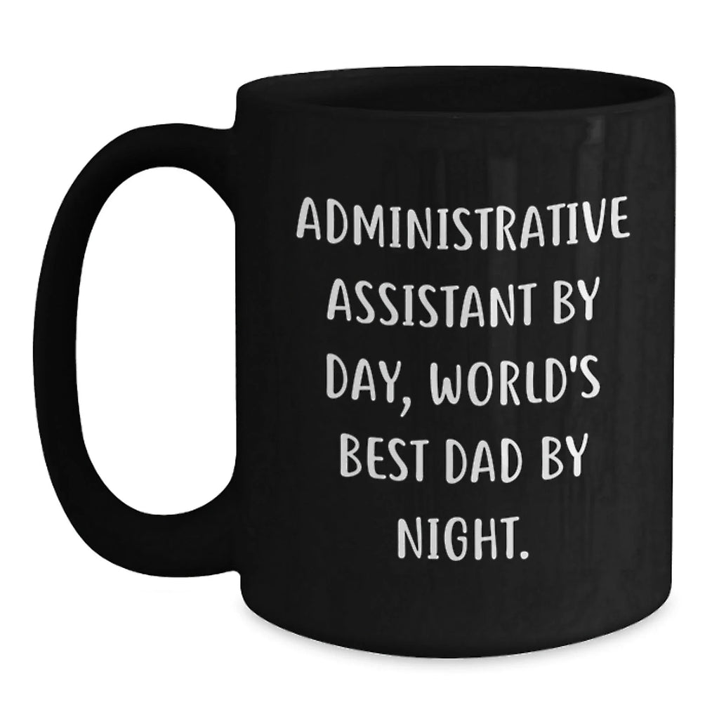 Administrative Assistant Gifts, Black Coffee Mug, Funny Quote, Graduation Unique Gifts from Friends or Family