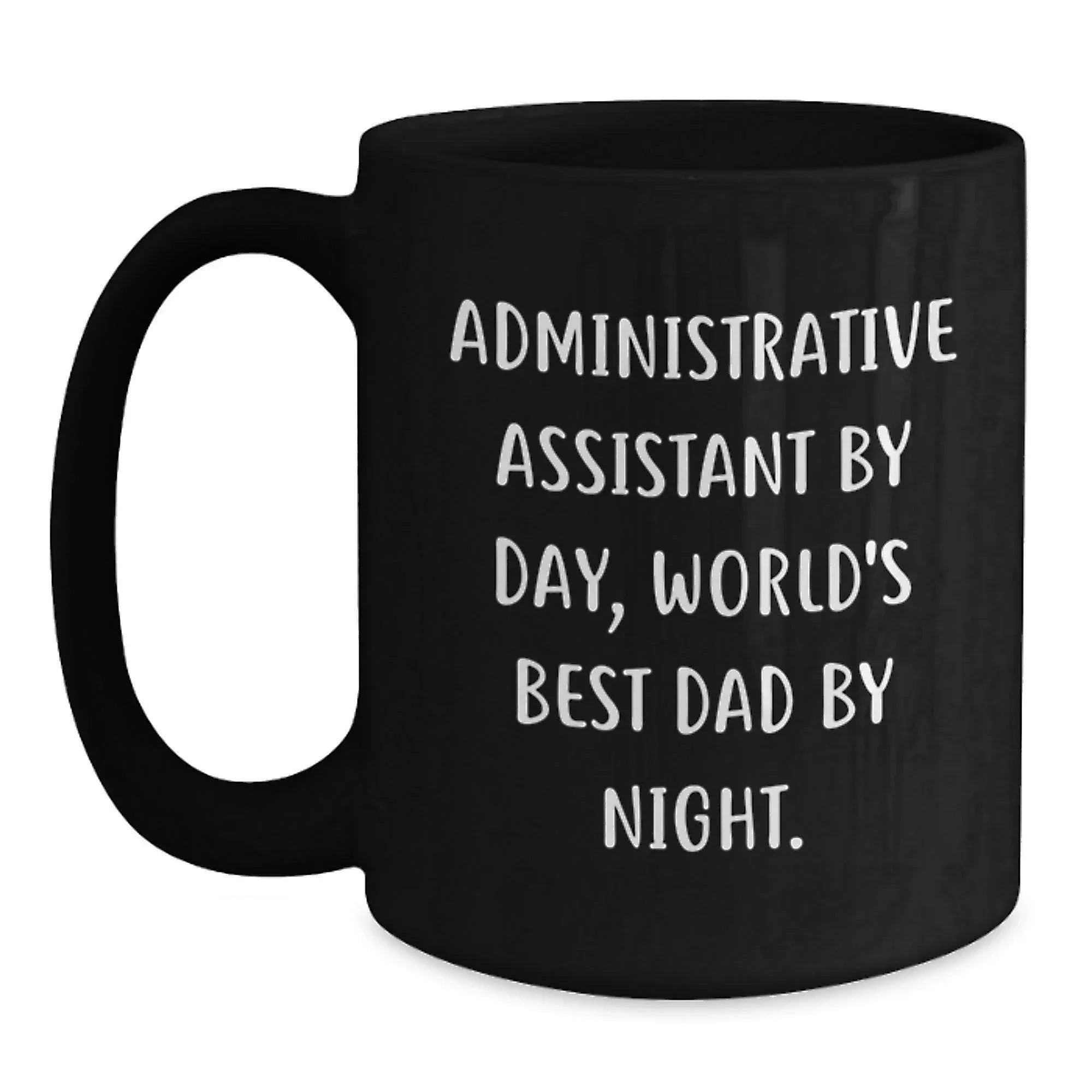 Administrative Assistant Gifts, Black Coffee Mug, Funny Quote, Graduation Unique Gifts from Friends or Family