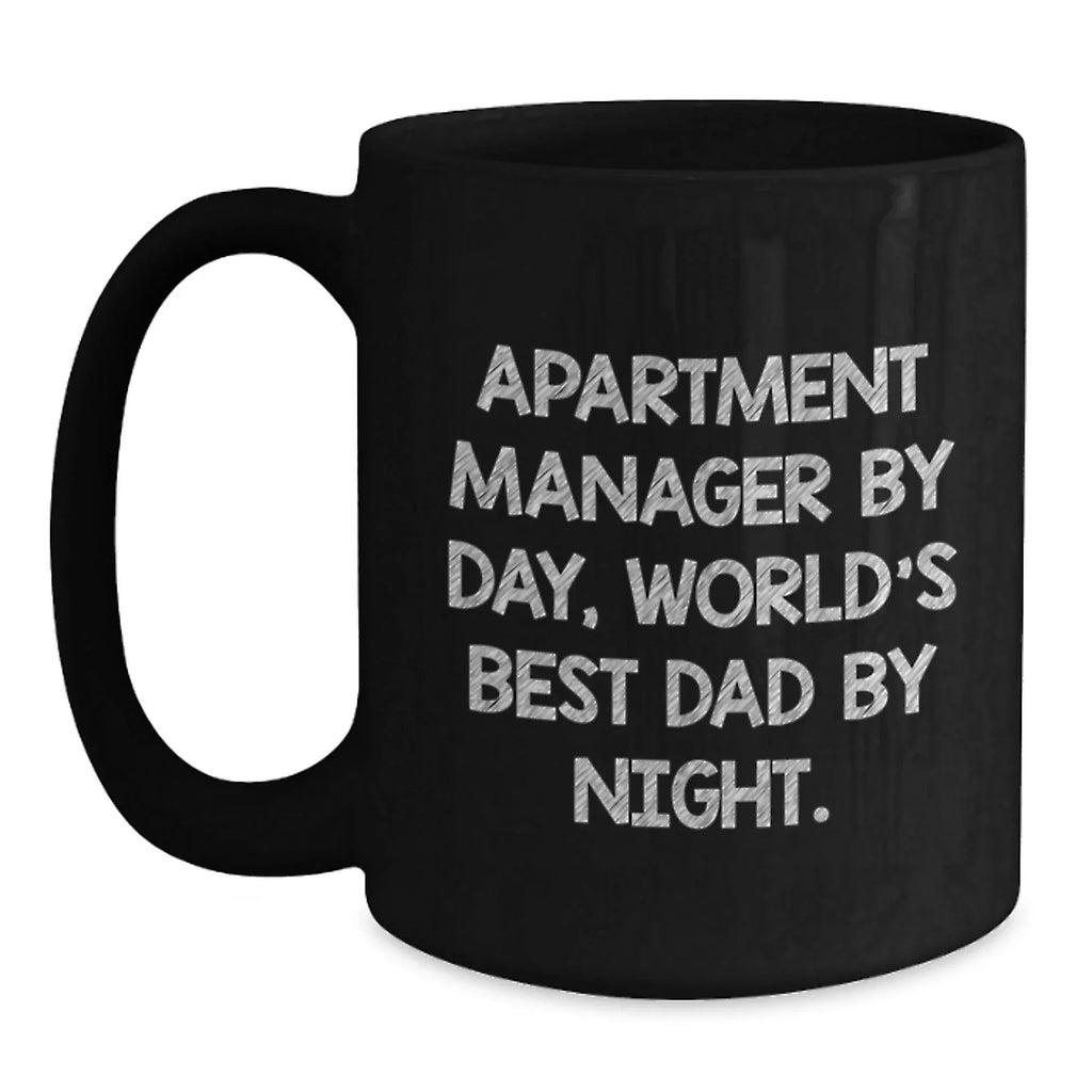 Funny Apartment Manager Gifts from Men, Unique Black Coffee Mug for Graduation, 'Apartment Manager By Day, World's Best Dad By Night' Quote