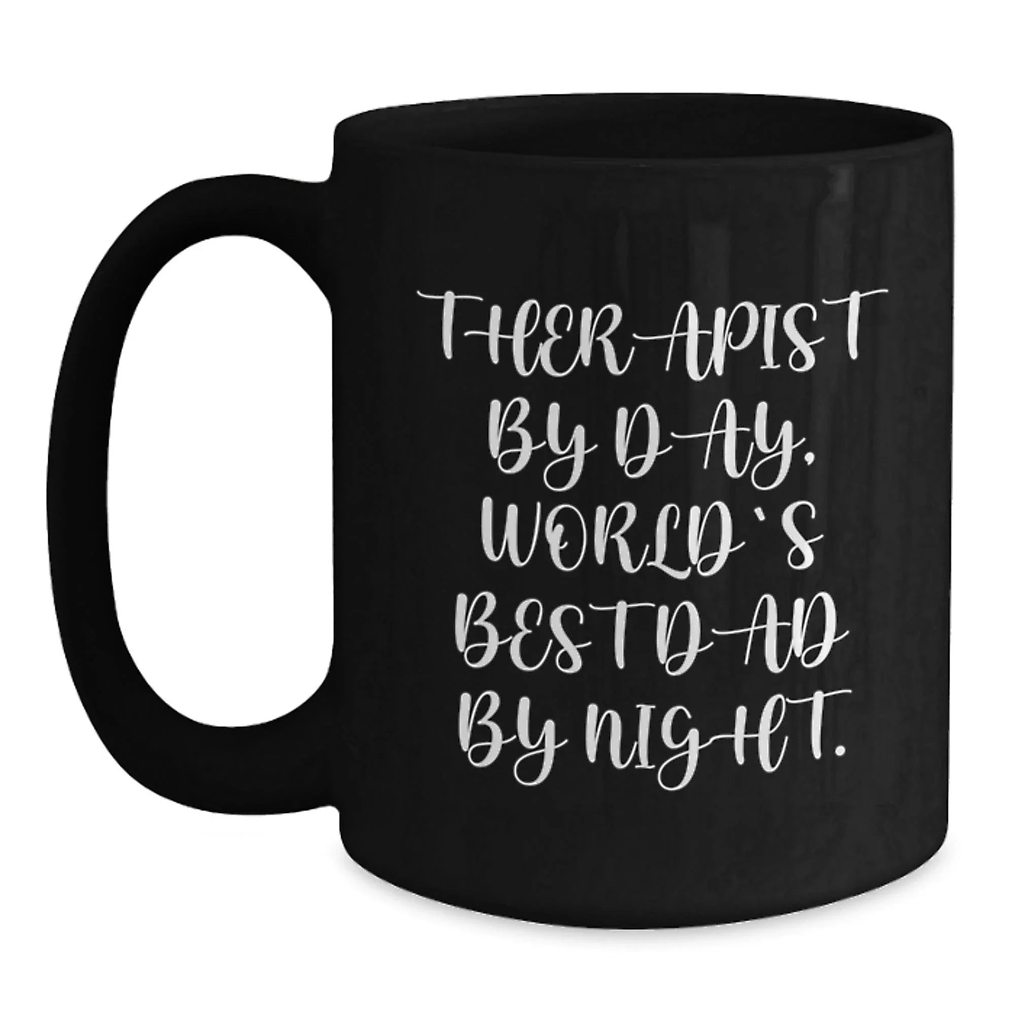 Funny Therapist Gifts, Black Coffee Mug, Best Dad at Night - Unique Christmas Unique Gifts from Friends for Therapist