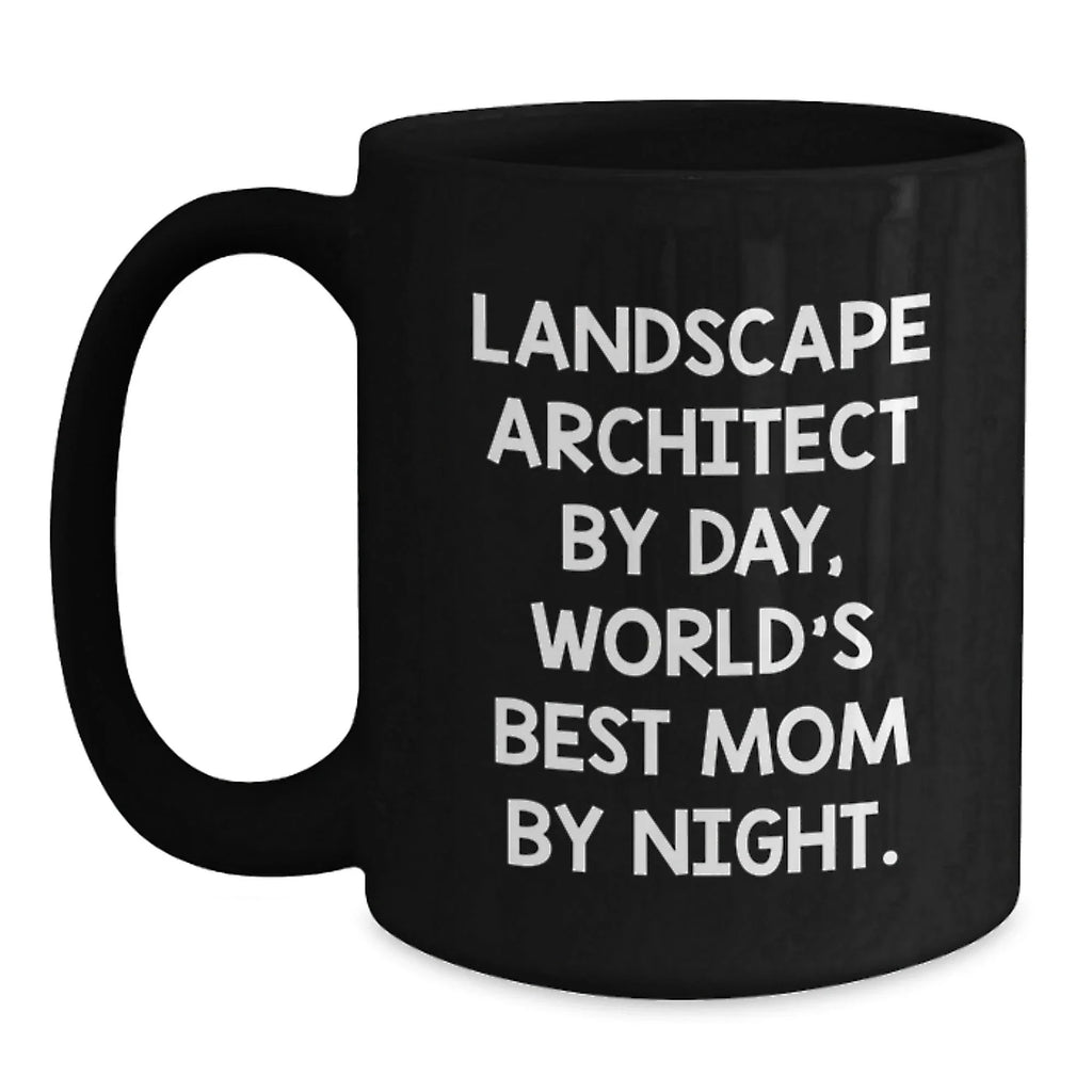 Funny Landscape Architect Gifts for Men, Unique Black Coffee Mugs from a Mom, Landscape Architect By Day World's Best Mom By Night, Christmas Unique Gifts