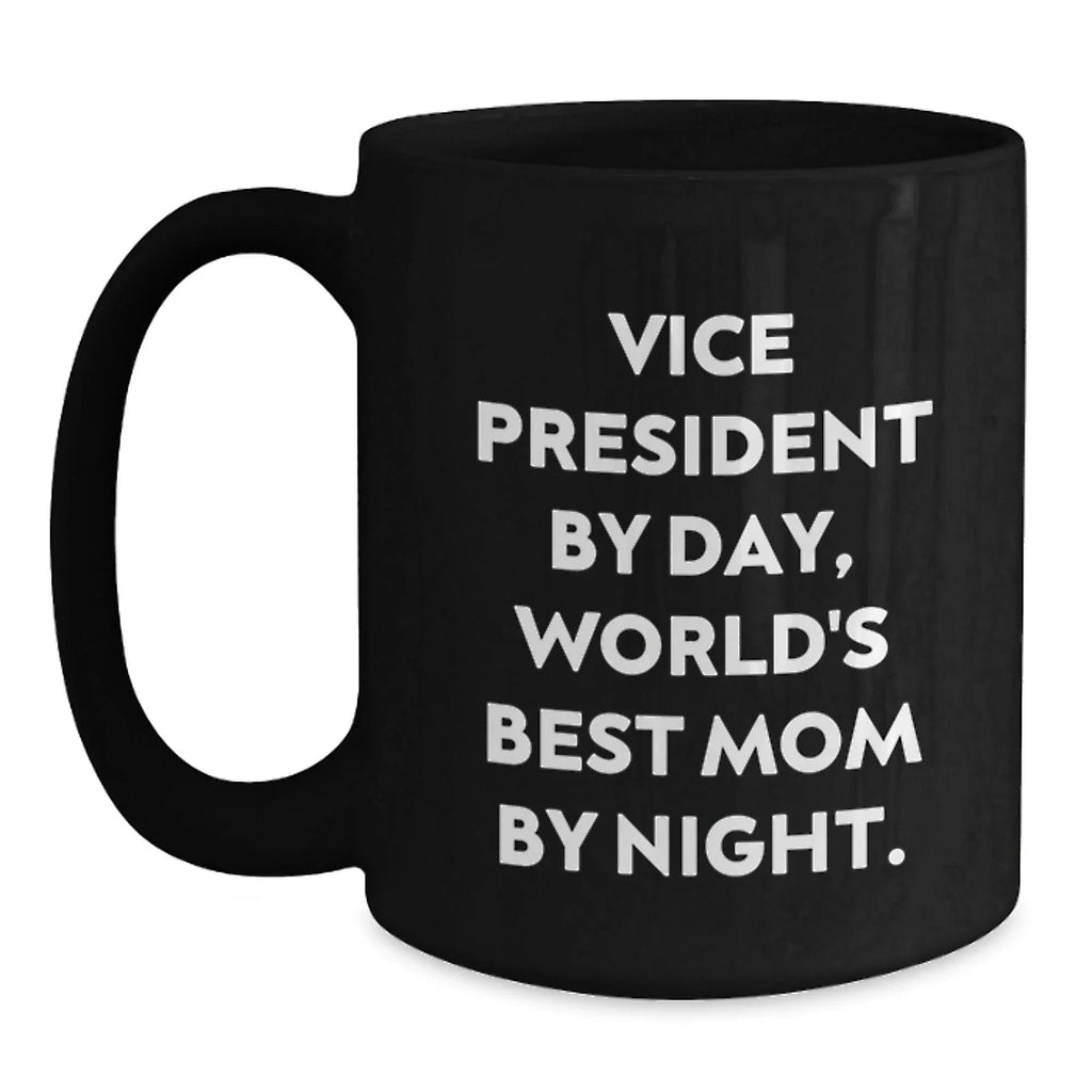 Funny Vice President Gifts for Coworkers, Black Coffee Mug, Christmas Unique Mugs from Men, Vice President By Day, World's Best Mom By Night.