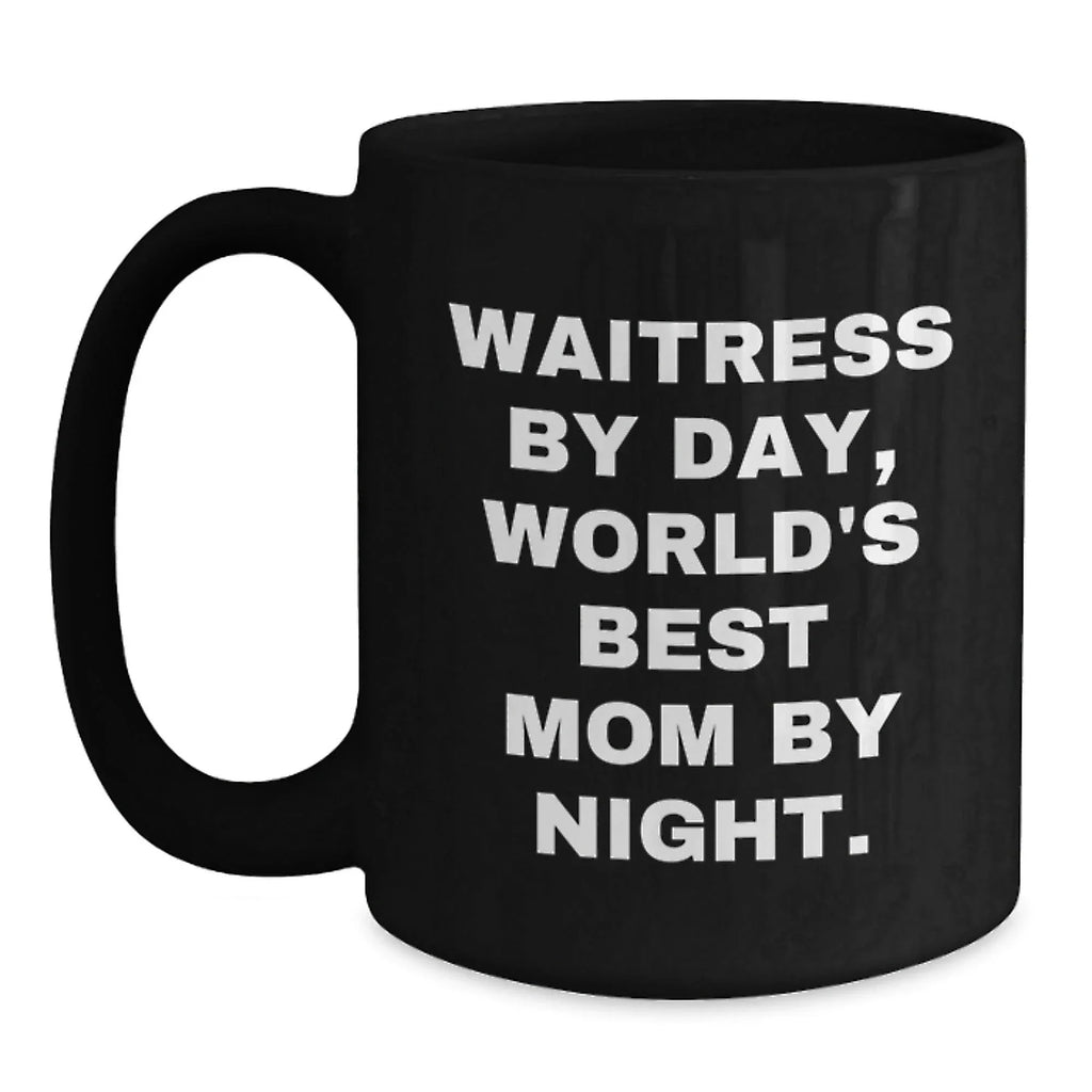 Funny Waitress Gifts, Christmas Unique Mugs for Waitress Friends from Mom, 'Waitress By Day, World's Best Mom By Night.' Quote Black Coffee Mug