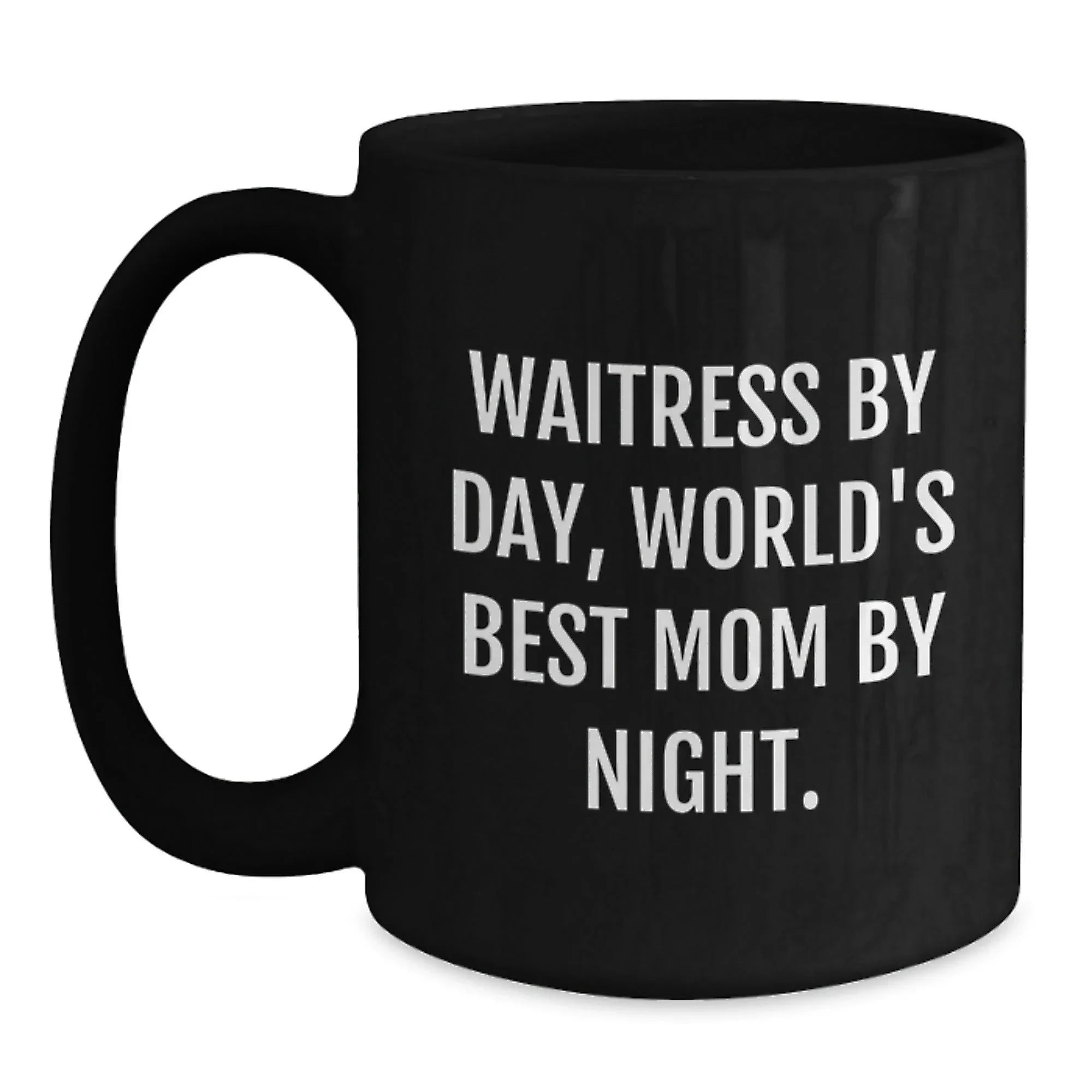 Funny Waitress Gifts for Waitress, Black Coffee Mugs, 'Waitress By Day, World's Best Mom By Night.' Valentine's Unique Gifts, Gifts from Men to Waitress