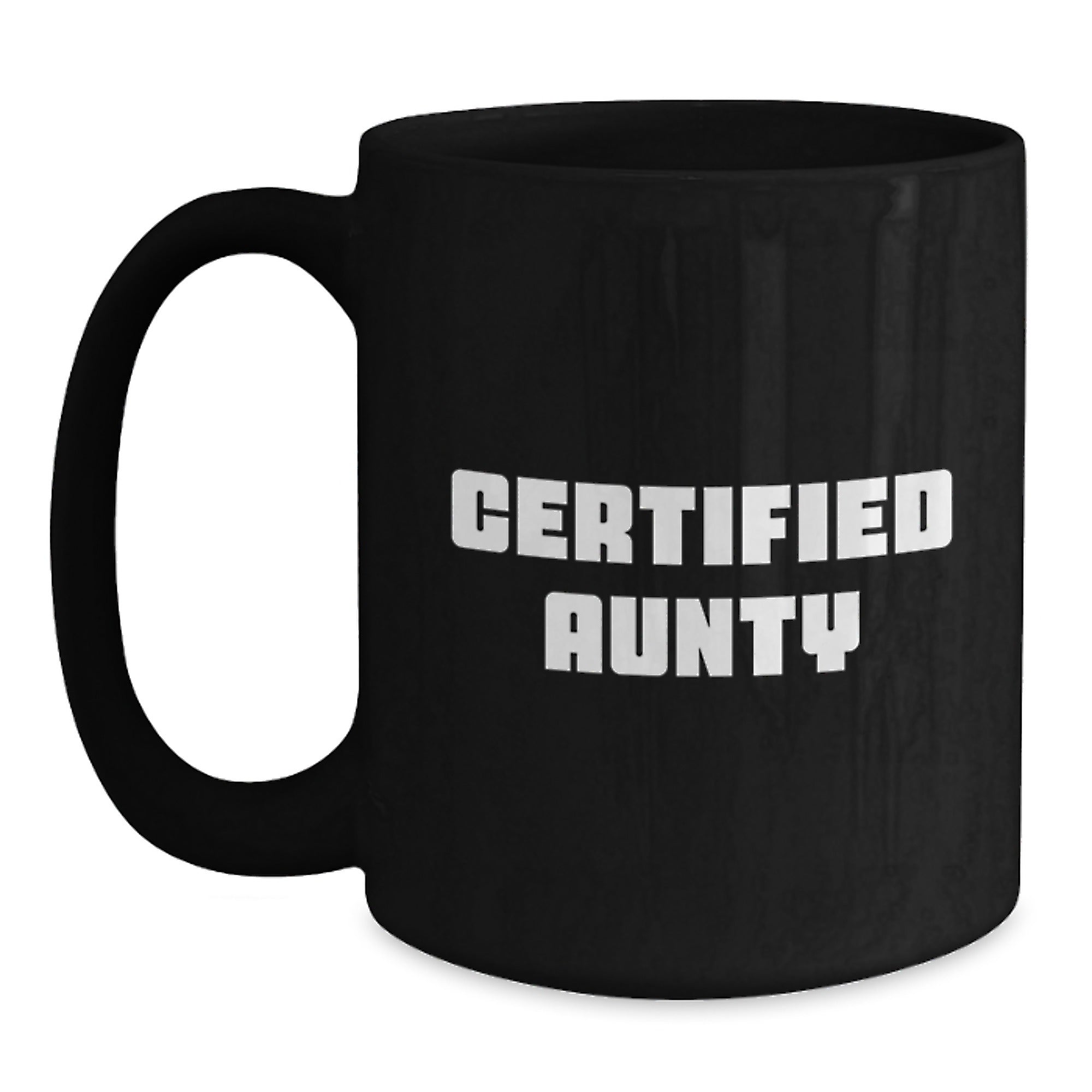 Funny Gifts from Family to Aunty, Valentine's Unique Gifts for Women, Black Coffee Mug with Certified Aunty Quote, 11oz or 15oz Ceramic Mug - Main