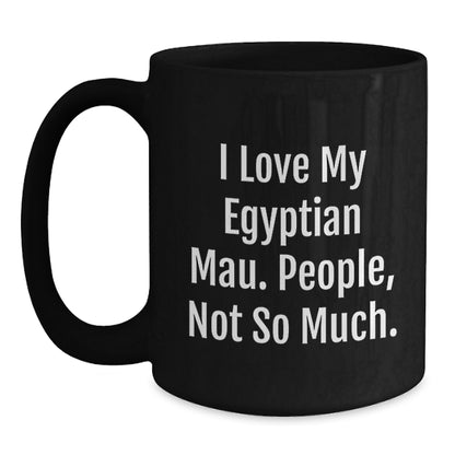 Egyptian Mau Cat Lovers Black Coffee Mug, Funny Quote Gifts for Men, Women, Friends from Family for Graduation - Main