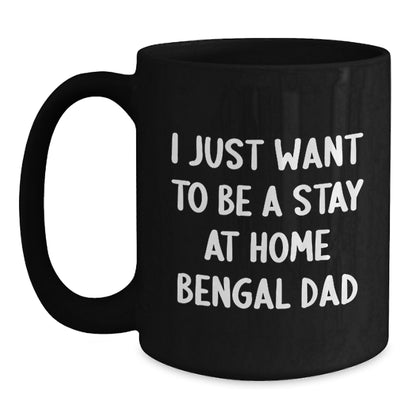 Funny Bengal Cat Quote Black Coffee Mug Gifts from Dad for Birthday - Main