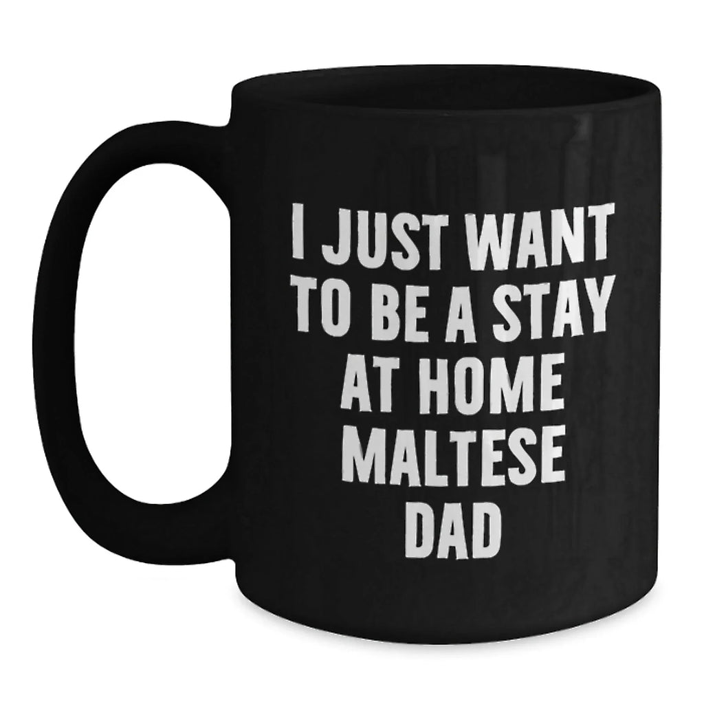 Funny Maltese Dog Black Coffee Mugs Gifts from Dad to Maltese Dog Lover