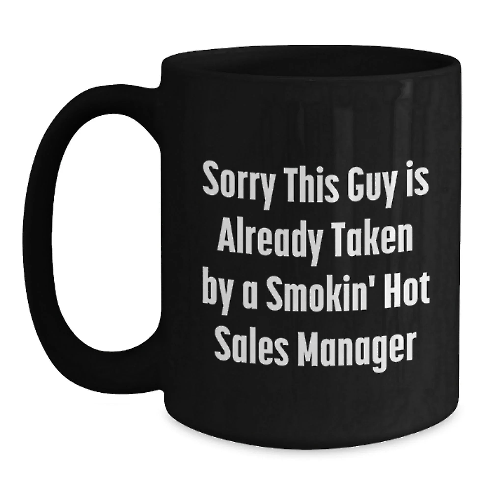 Funny Sales Manager Gifts, Gifts from Men for Sales Manager, Black Coffee Mug with Quote, Christmas Unique Gifts