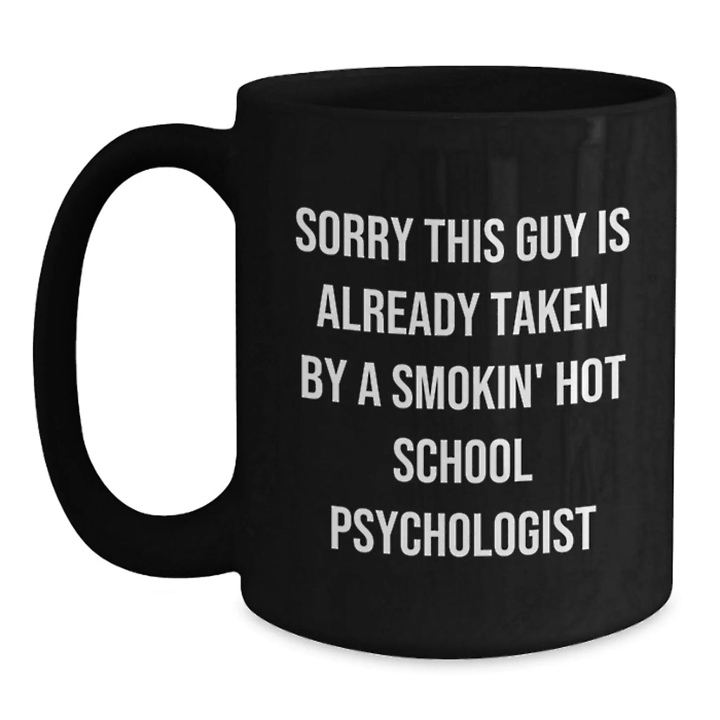 Funny School Psychologist Gifts for Women, Smokin' Hot Valentine's Unique Black Coffee Mugs from Friends, School Psychologist Black Coffee Mug, School Psychologist Lover Mug