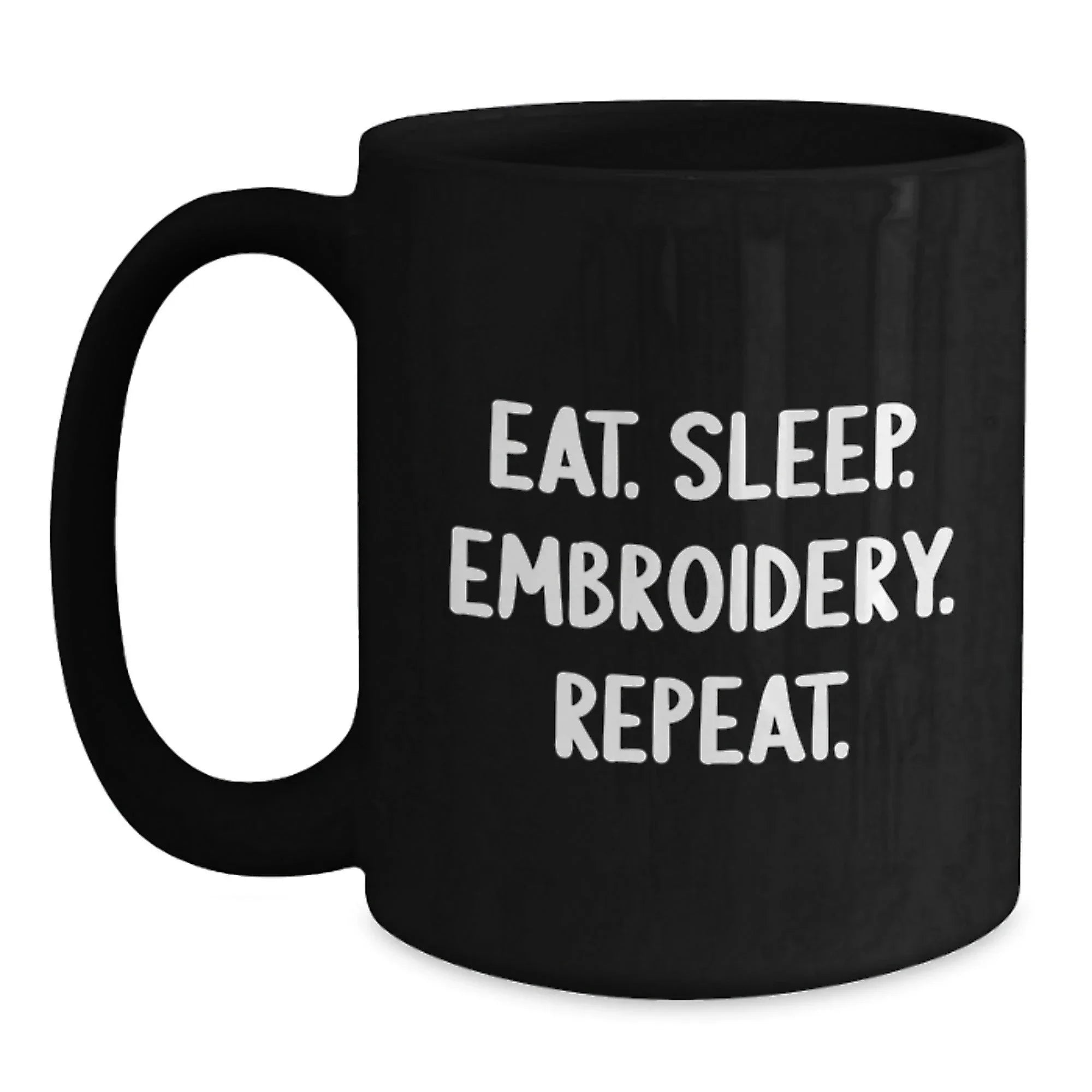 Funny Embroidery Gifts for Friends, Unique Black Coffee Mug with Eat Sleep Embroidery Repeat Quote, Gifts from Women to Family