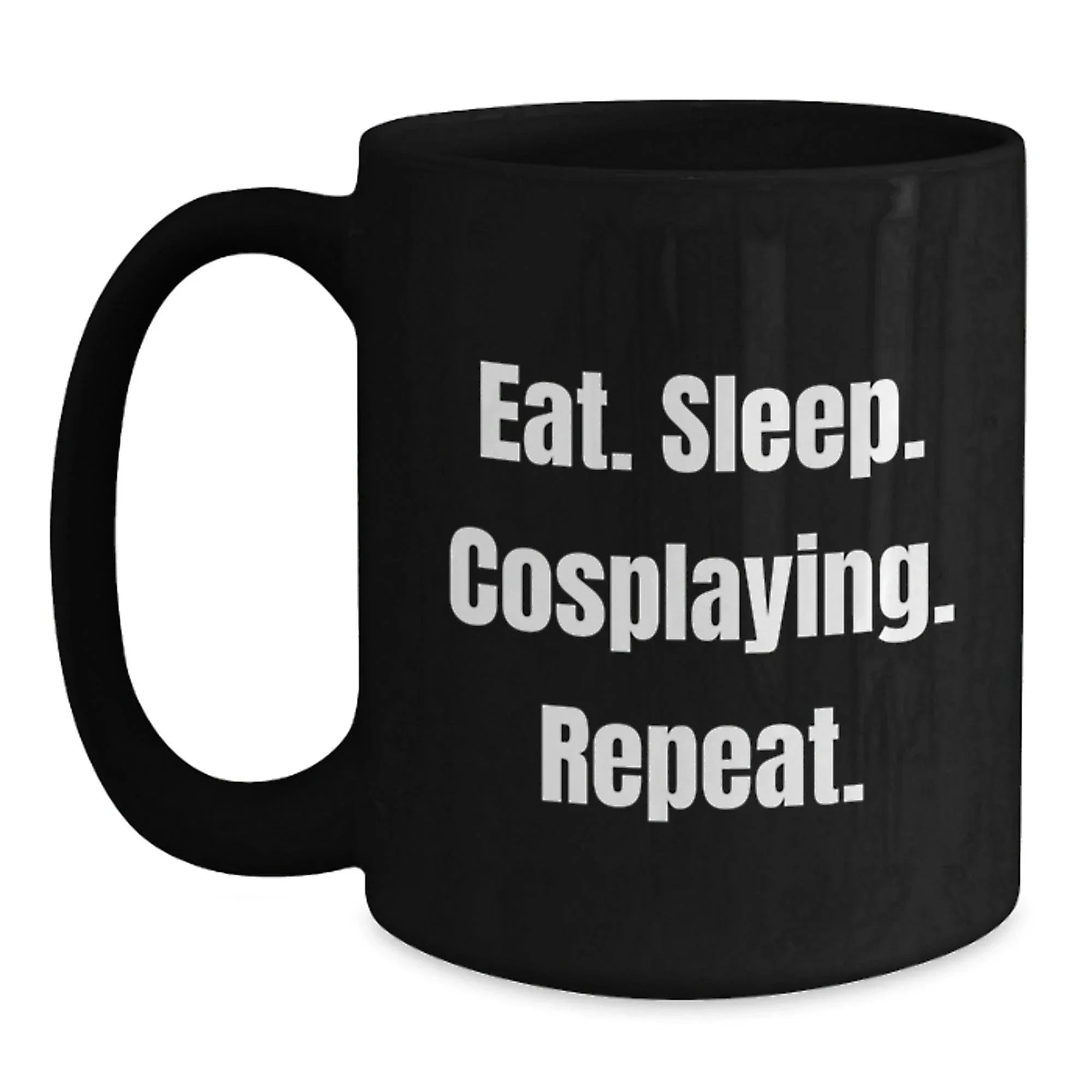 Funny Cosplaying Gifts for Women - Eat. Sleep. Cosplaying. Repeat. Black Coffee Mug for Graduation