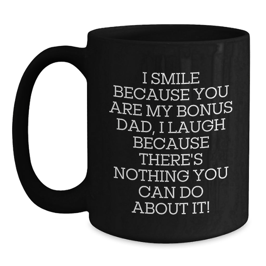 Bonus Dad Gift for Him - Humorous Coffee Mug Keepsake - Main