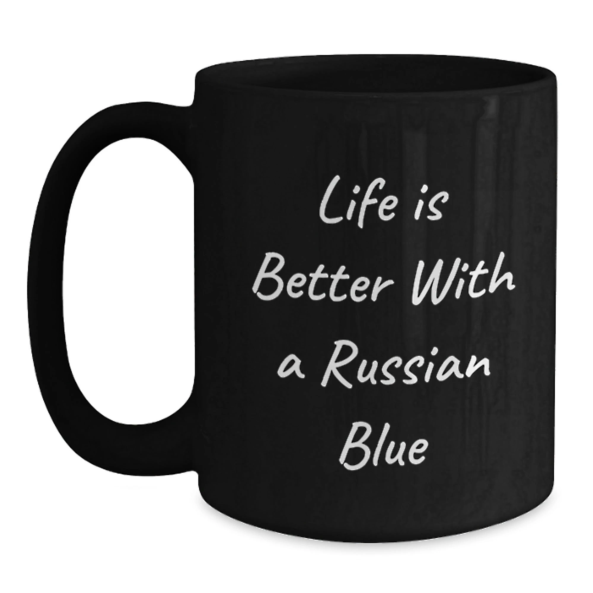 Funny Russian Blue Cat Gifts for Men, Funny Mug, Life Is Better With A Russian Blue Valentine's Unique Gifts from Husband, Sweetheart, Dad