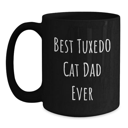 Funny Tuxedo Cat Dad Ever Gifts from Men, Unique Graduation Gifts for Women, Best Black Coffee Mug - Main
