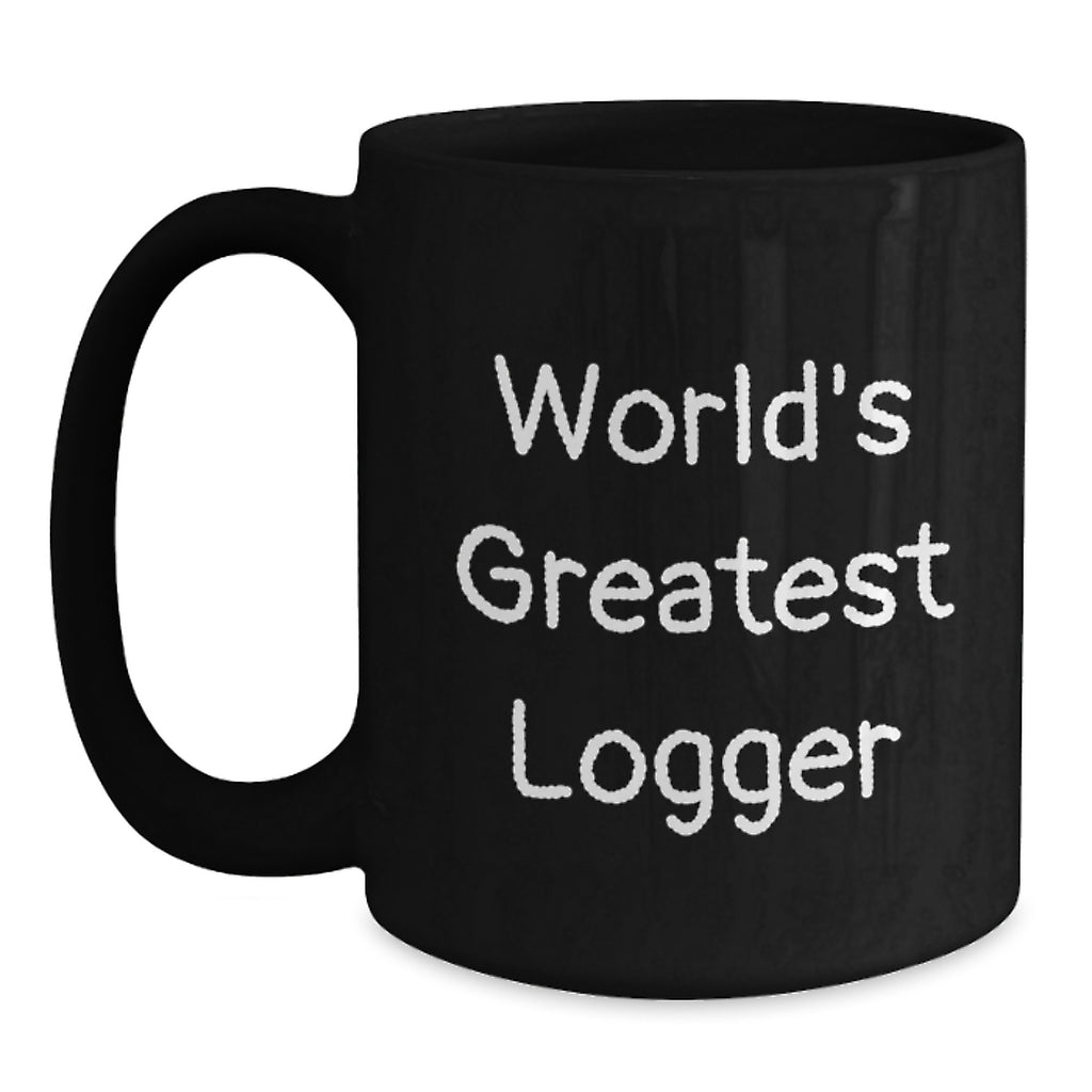 Logger Gift for Him - World's Greatest Logger Keepsake Coffee Mug - Main
