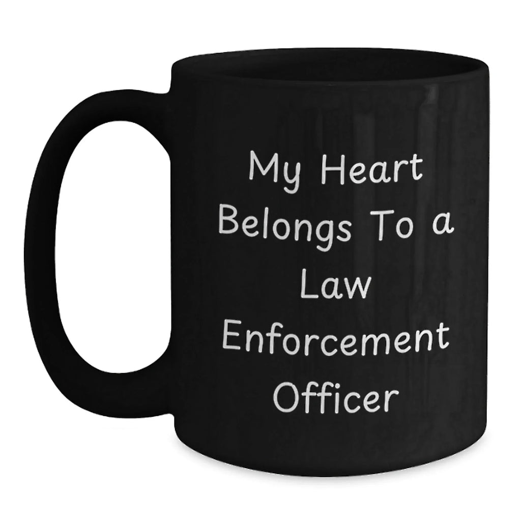 Funny Law Enforcement Officer Gifts for Him, Black Coffee Mug, 'My Heart Belongs To A Law Enforcement Officer', Unique Gifts from Husband to Wife, Christmas Unique Gifts
