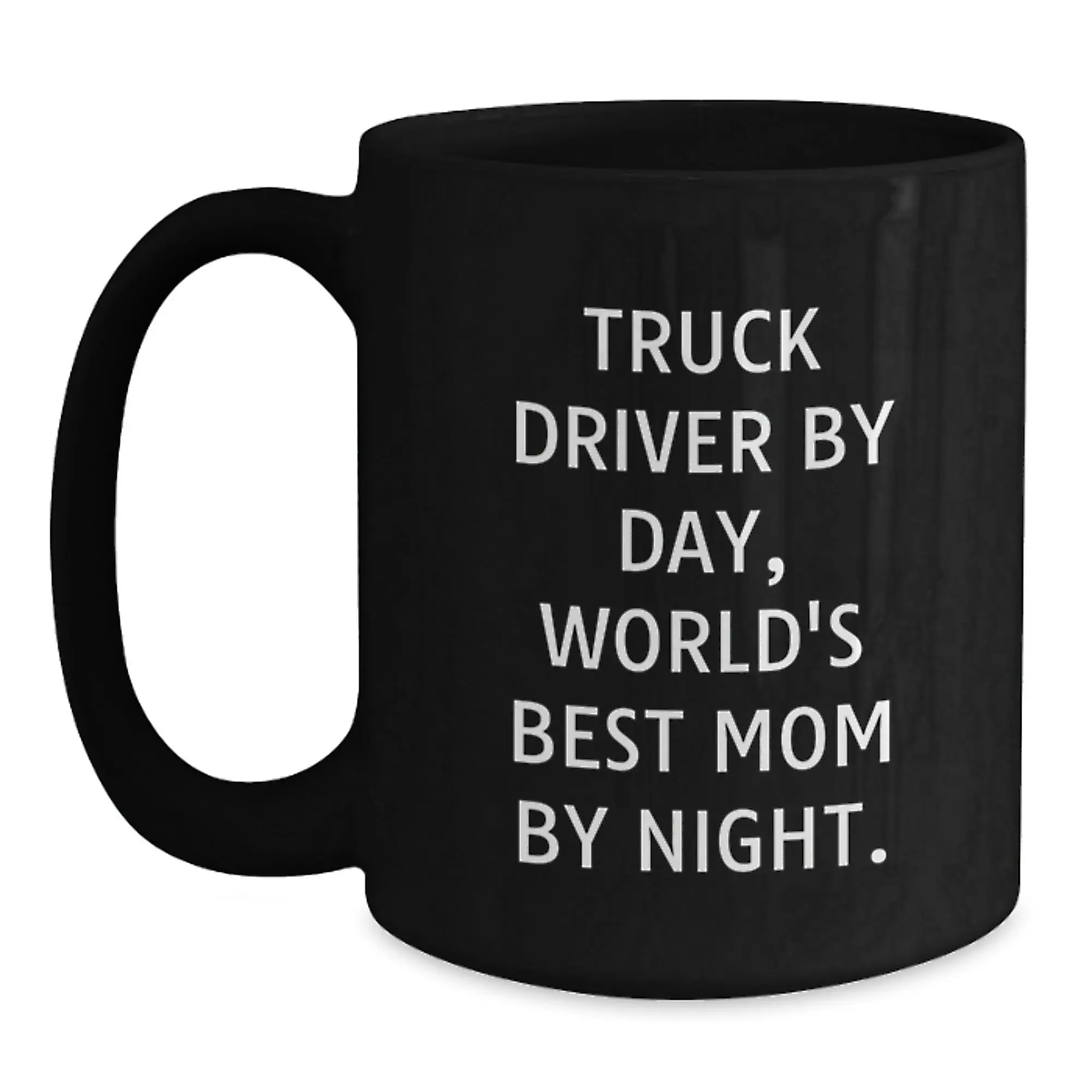 Truck Driver Gifts from Mom, Funny Quote, World's Best Mom By Night, Birthday Unique Mug for Truck Driver Men - Main