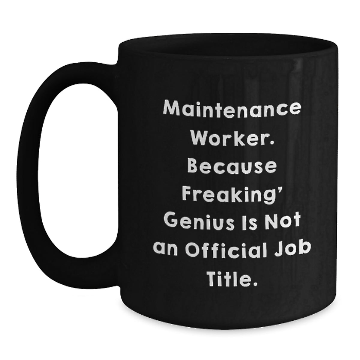 Maintenance Worker Gift For Him - Witty Job Title Keepsake Coffee Mug - Main
