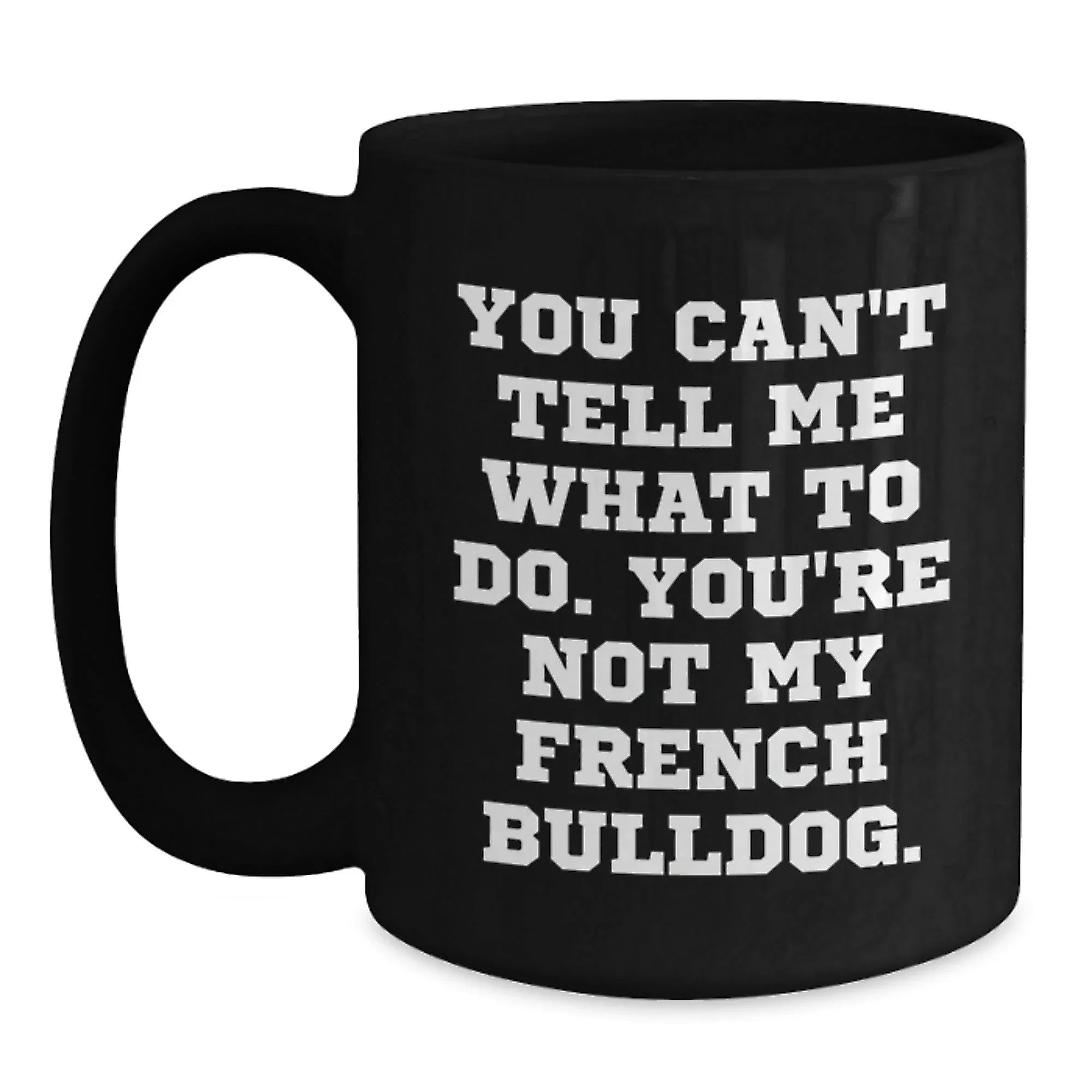 French Bulldog Lover Gifts from Men to Friends on Valentine's Funny Black Coffee Mug