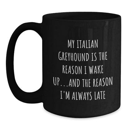 Italian Greyhound Dog Lovers Funny Coffee Mug Gifts from Friends for Italian Greyhound Dog Birthday Unique Present - Main