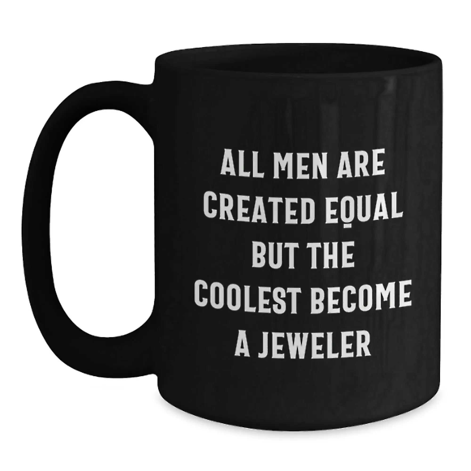 Birthday Gift Keepsake Mug for Him – Jeweler Quote Black Coffee Mug - Main