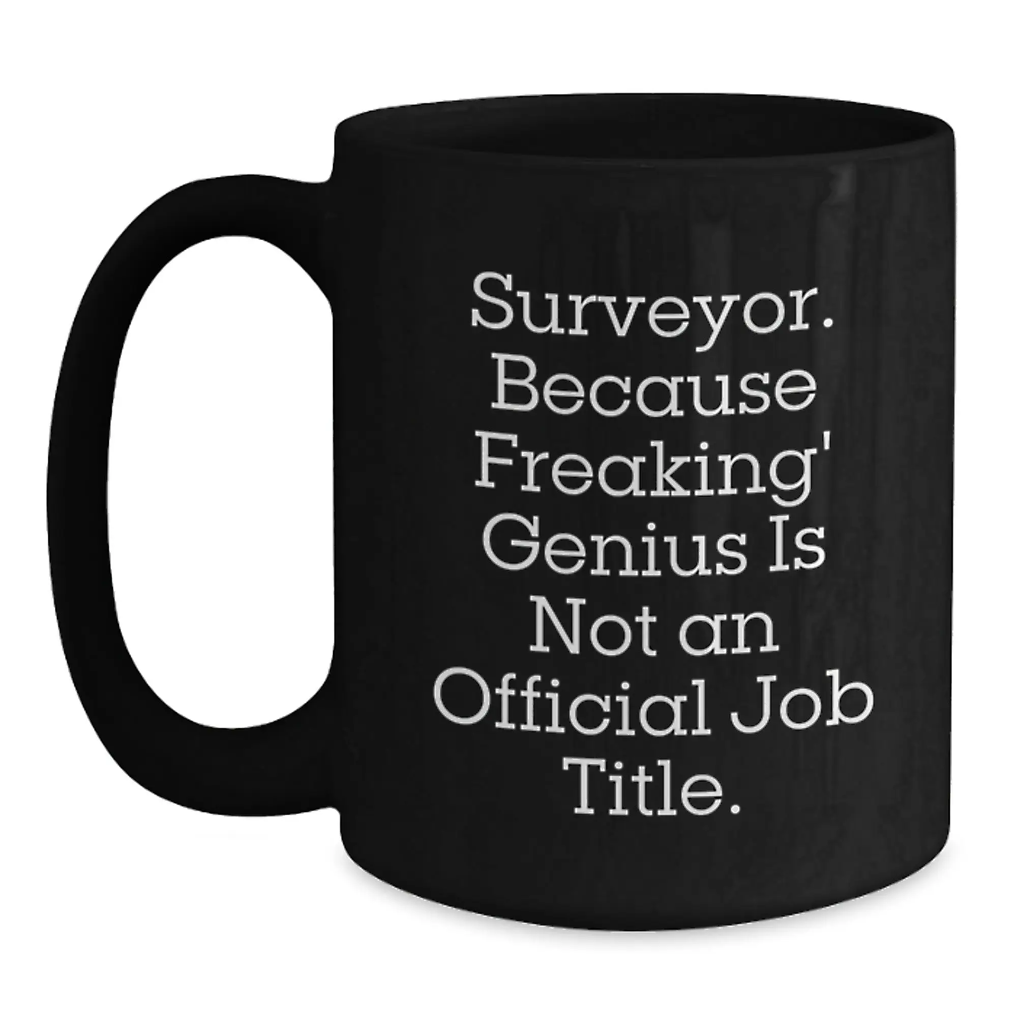 Funny Surveyor Gifts for Him, Black Coffee Mug, Perfect Birthday Unique Gifts from Friends and Family - Main