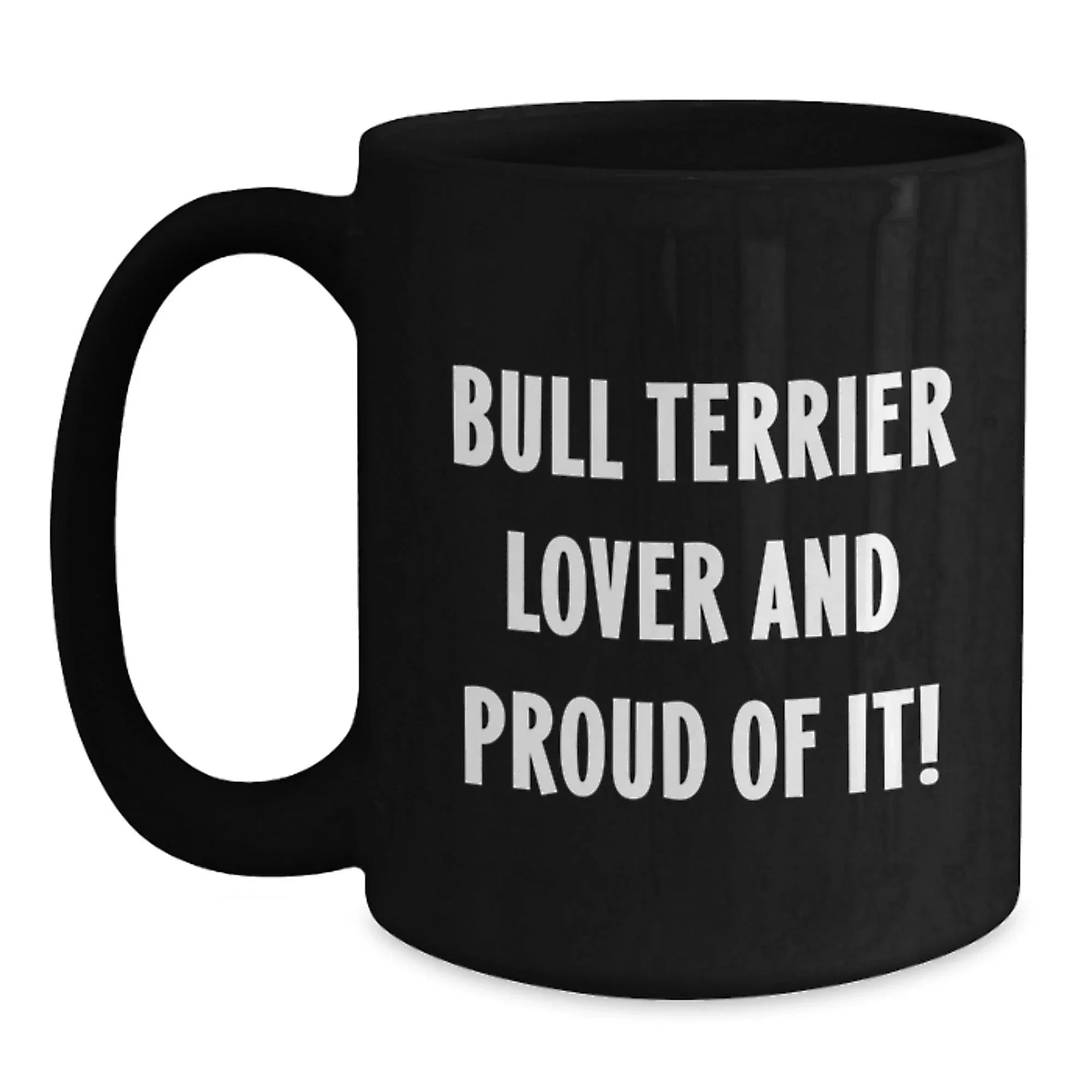 Bull Terrier Valentine Mugs For Dog Lovers With Funny Quote
