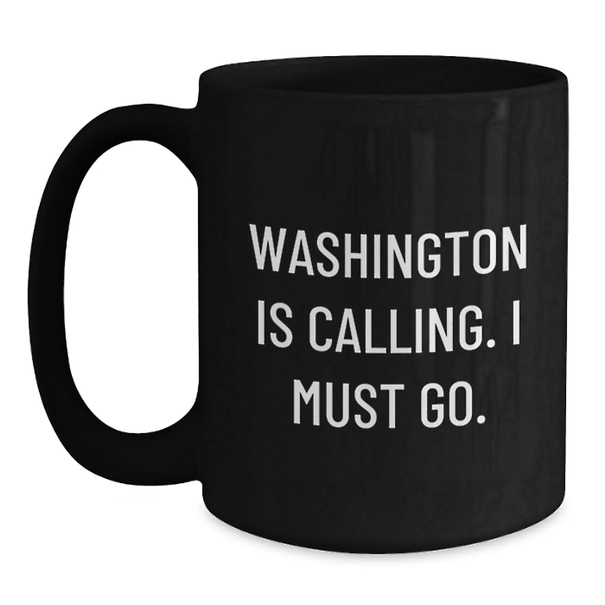 Washington State of Mind Funny Quote Black Coffee Mug Gifts from Friends or Family to Lover of Pacific Northwest, Valentine's Unique Gifts