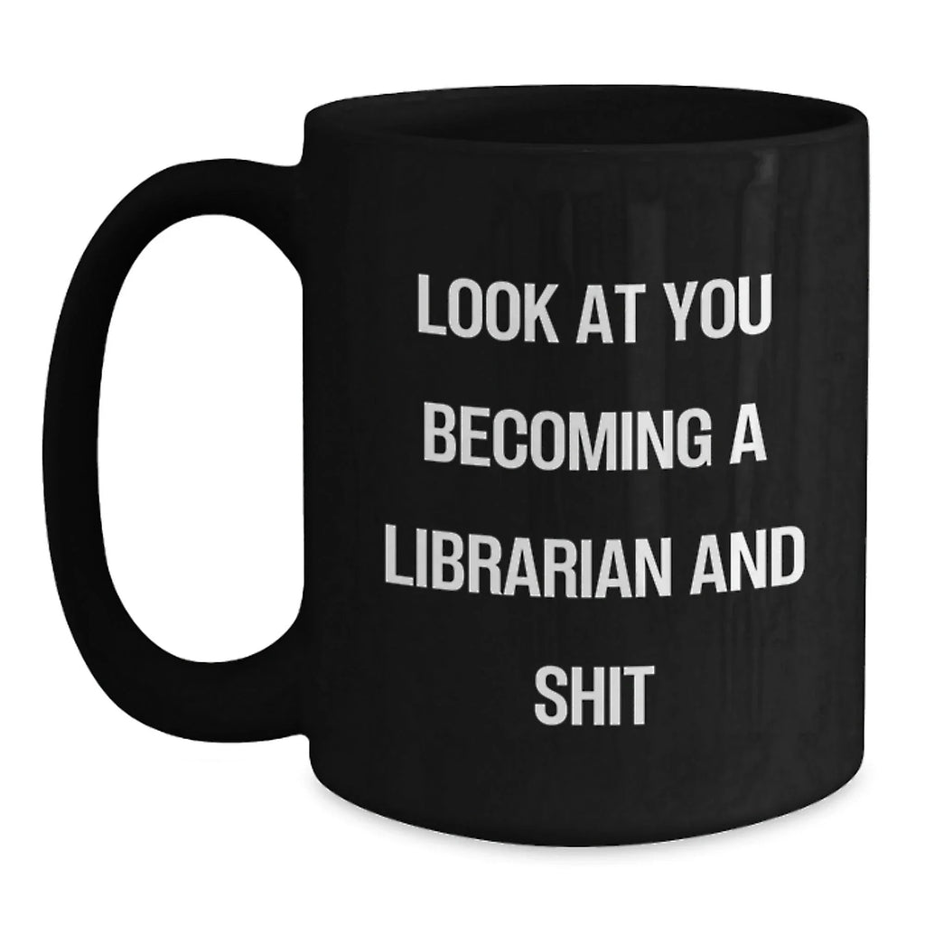 Librarian Humor Gifts from Friends for Librarian Birthday Unique Gifts, Funny Quote on Black Coffee Mug