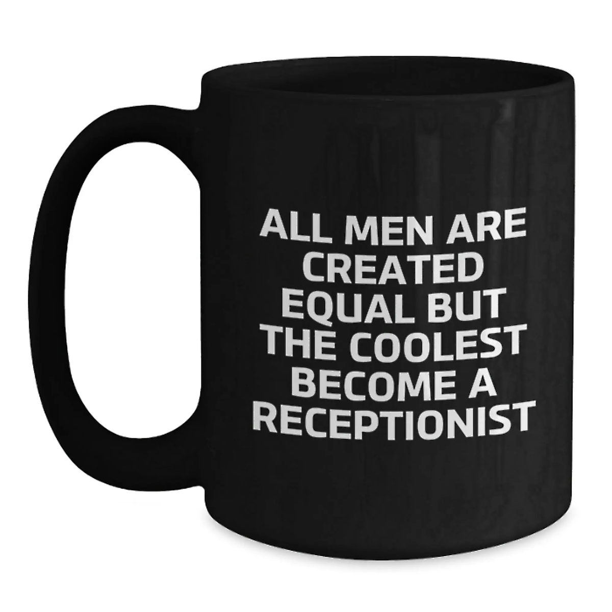 Receptionist Gift for Him - All Men Are Created Equal Keepsake Coffee - Main