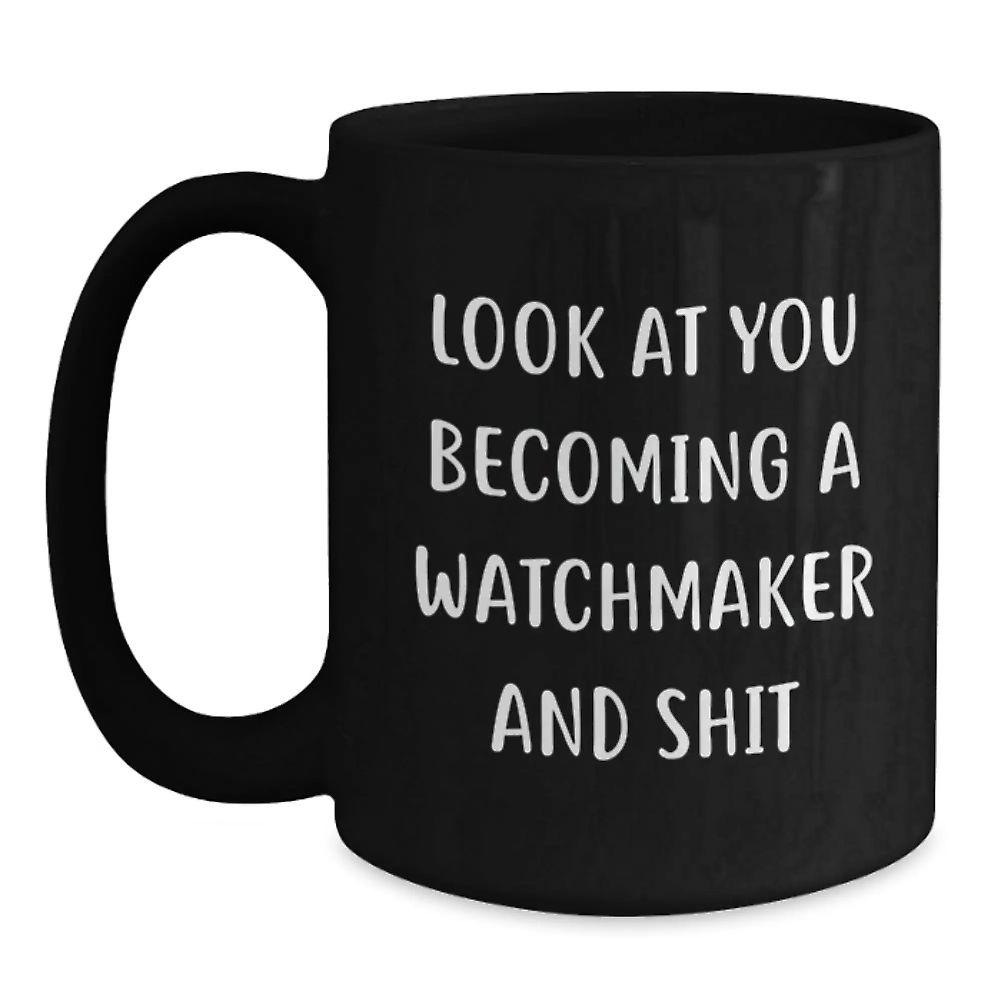 Funny Watchmaker Gifts from Men, Humorous Black Coffee Mug for Watchmaker Women, Mother's Day Unique Watchmaker Gift for Friends - Main