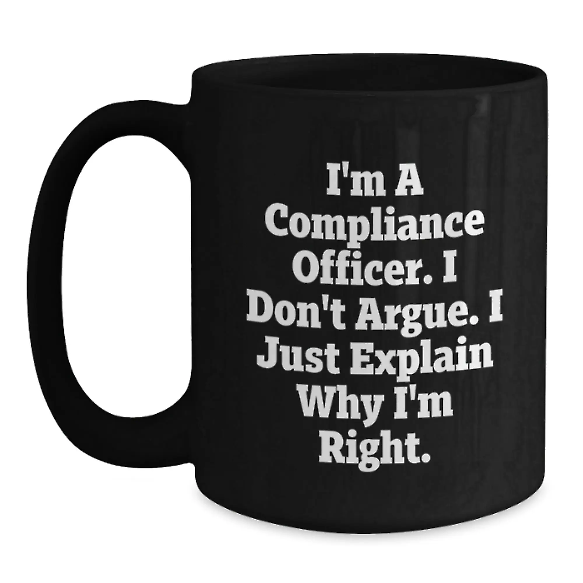 Funny Compliance Officer Gifts for Men, Women, Coworkers, Family Members, and Friends - Black Coffee Mug for Graduation Unique Gifts - Main
