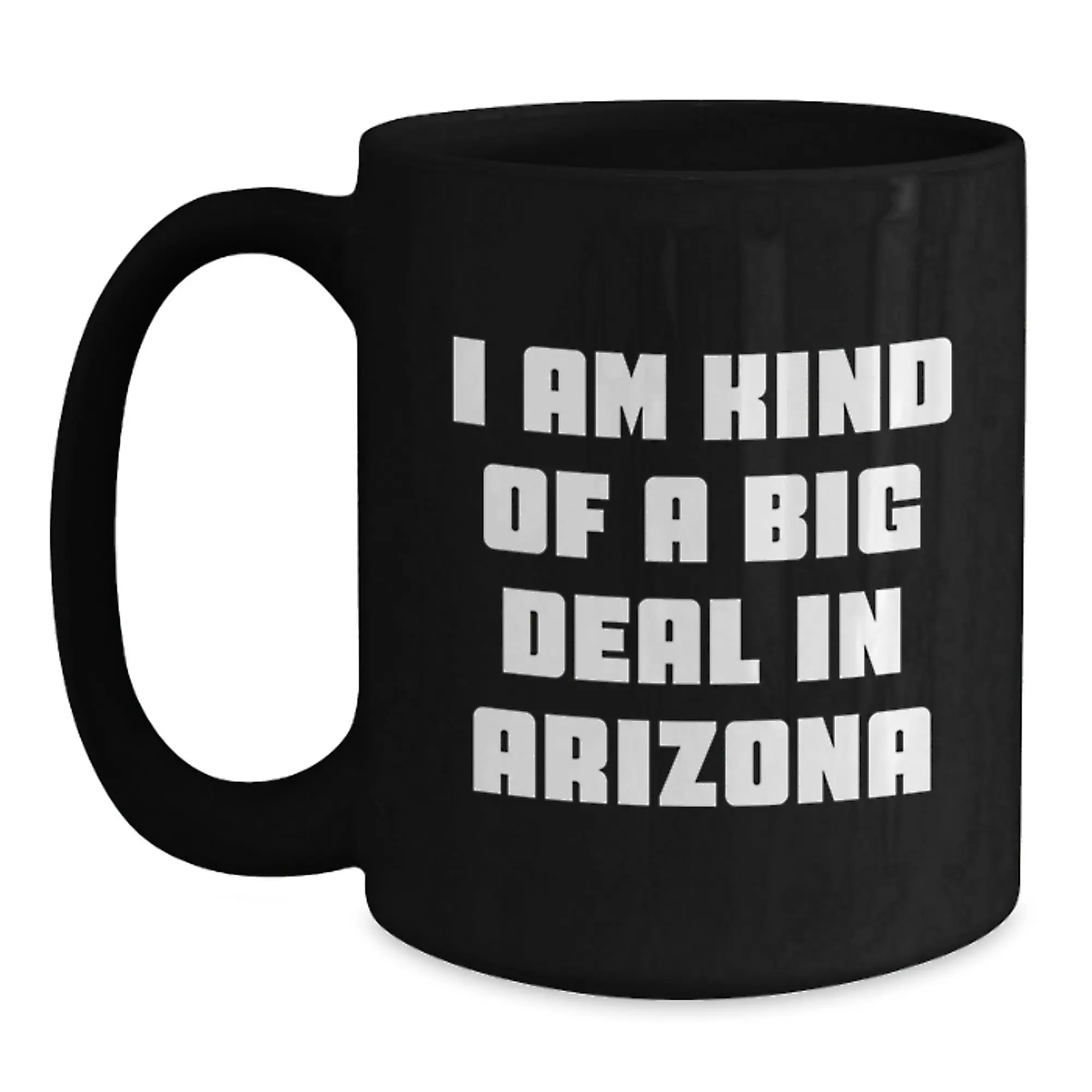 Arizona Funny Black Coffee Mugs for Graduation Unique Gifts from Friends, Arizona State Mug, Funny Quote I Am Kind Of A Prime Selection In Arizona for Men Women Family Coworkers - Main