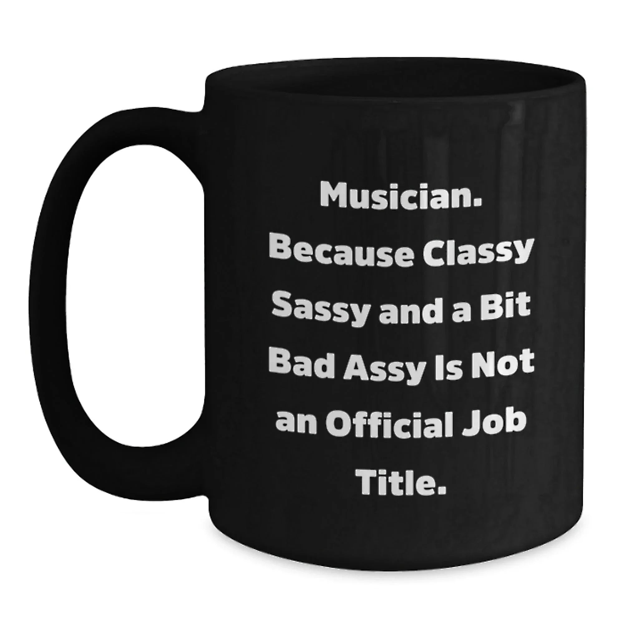 Funny Musician Gifts from Friends for Men, Women - Musician Black Coffee Mug with Inspirational Quote - Christmas Unique Presents for Musician Lover