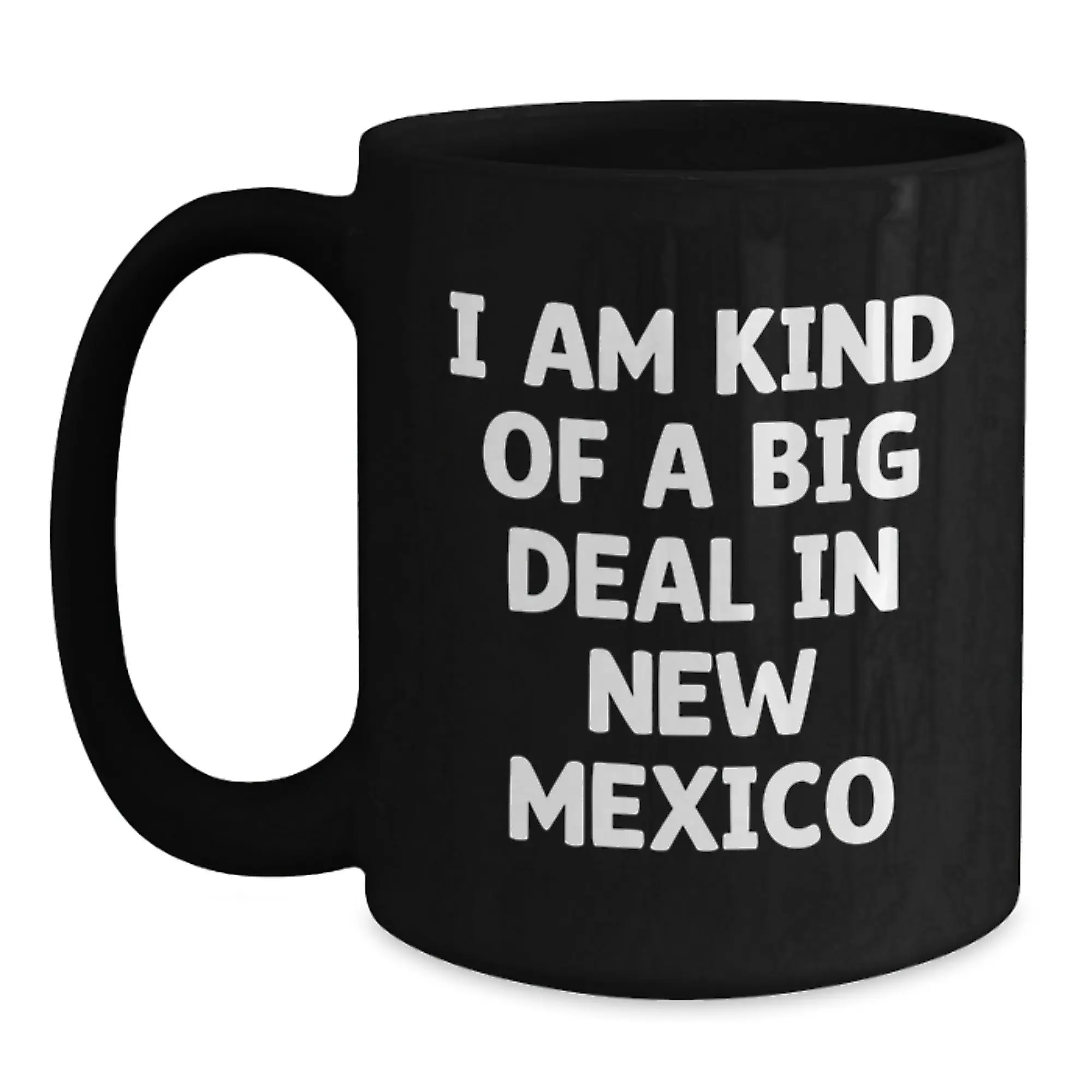 Funny New Mexico Gifts for Men, Women, and Friends - I Am Kind Of A Prime Selection In New Mexico Black Coffee Mugs for Graduation - Main